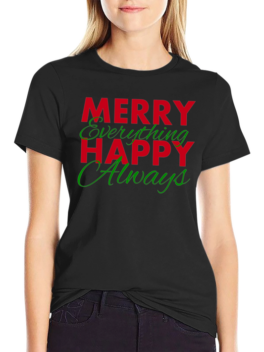 Merry Everything Happy Always Black T-Shirt