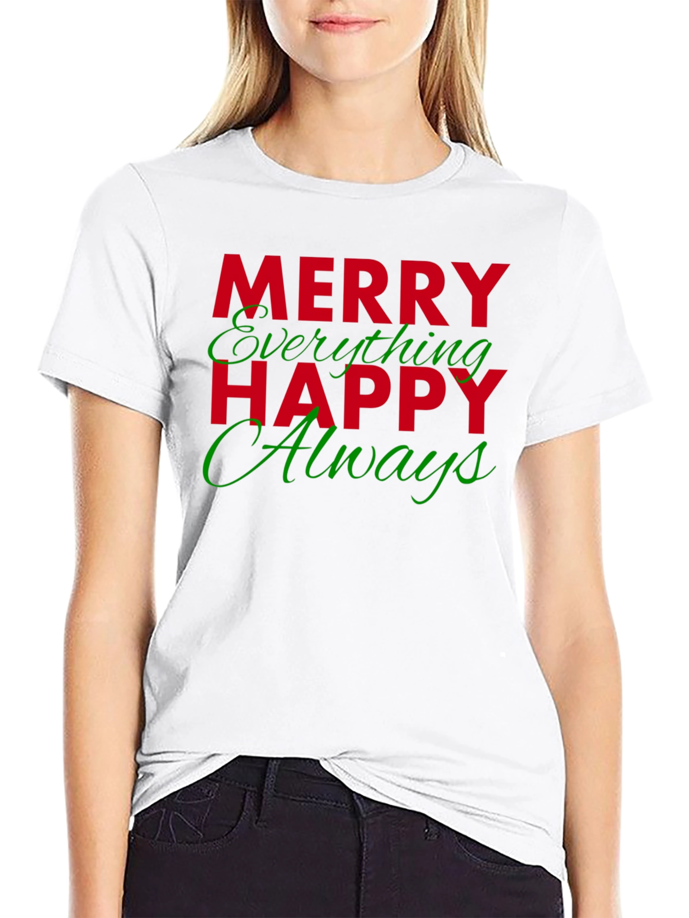 Merry Everything Happy Always Black T-Shirt