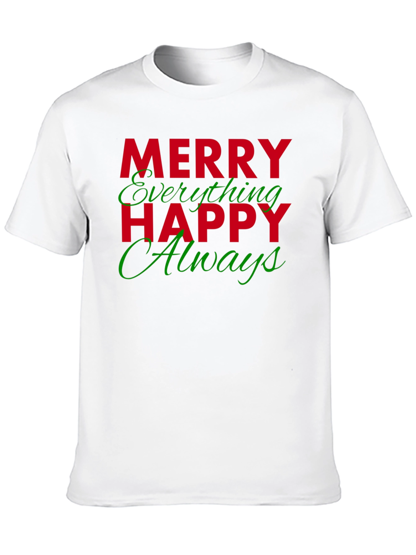 Merry Everything Happy Always Black T-Shirt