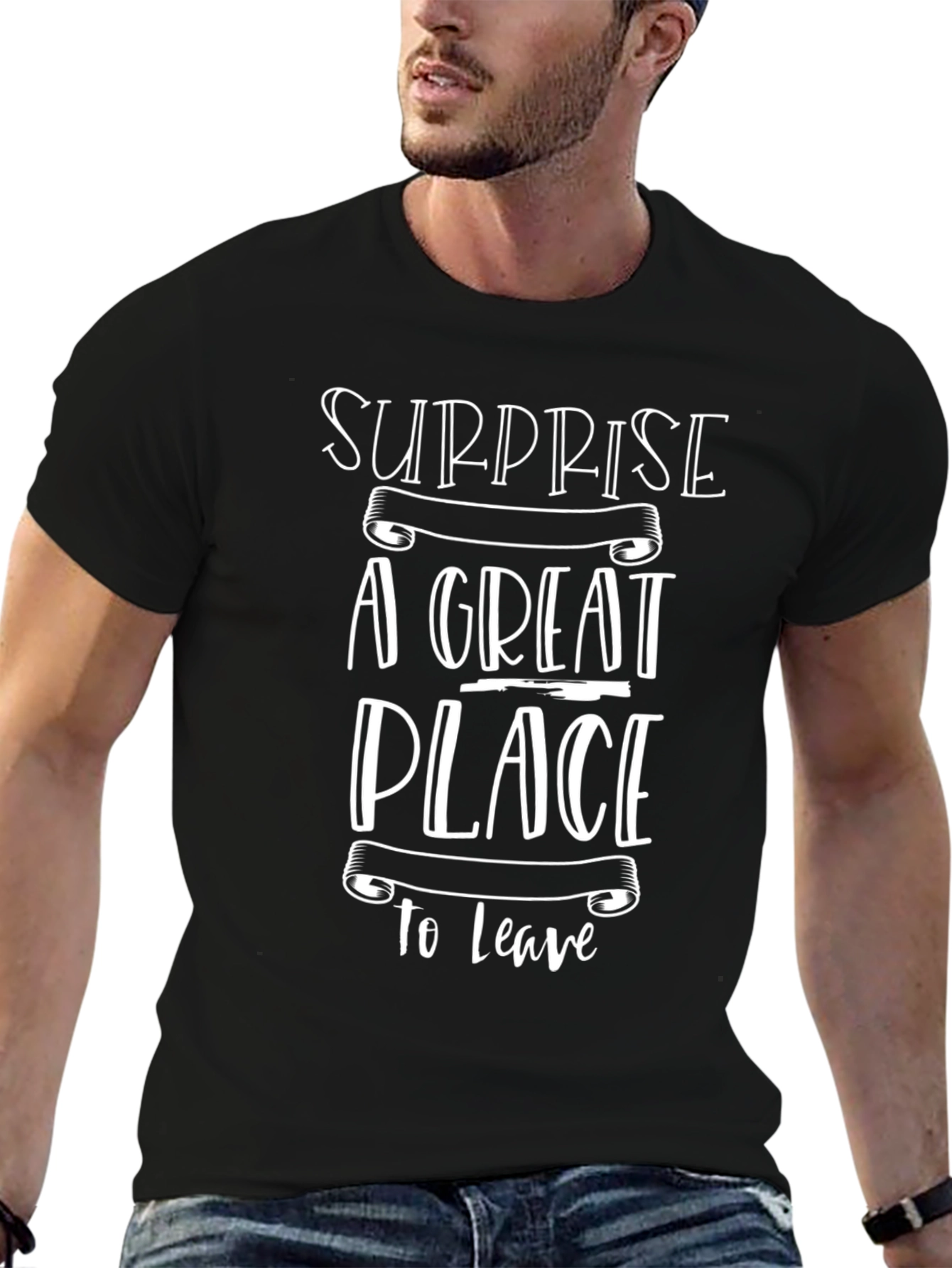 Surprise A Great Place To Leave T-Shirt