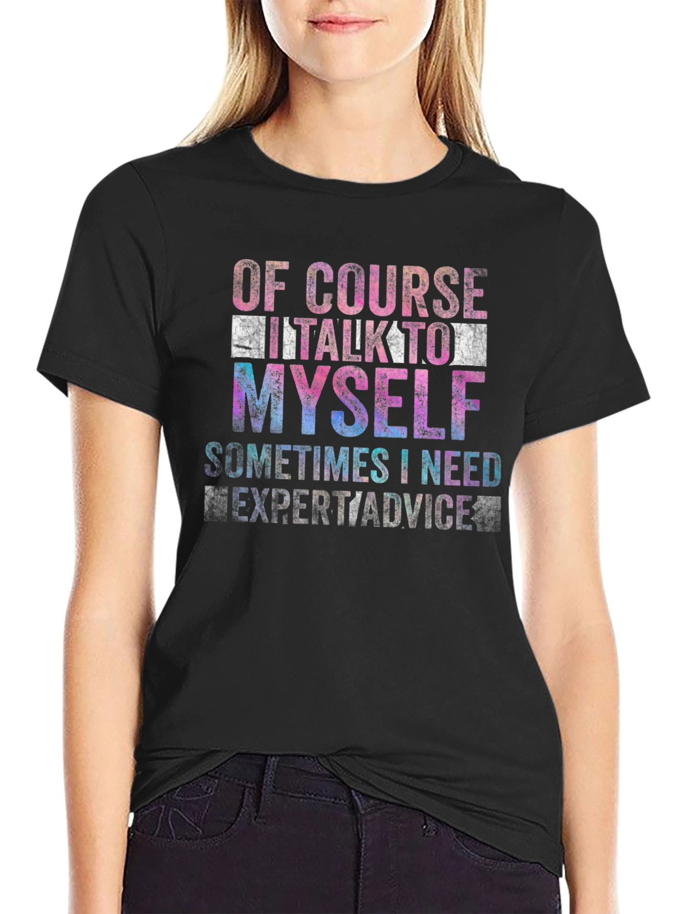 Of Course I Talk to Myself T-Shirt
