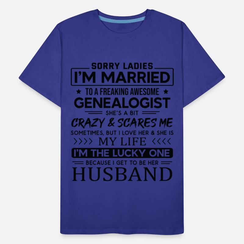 Genealogist Funny Saying For Husband