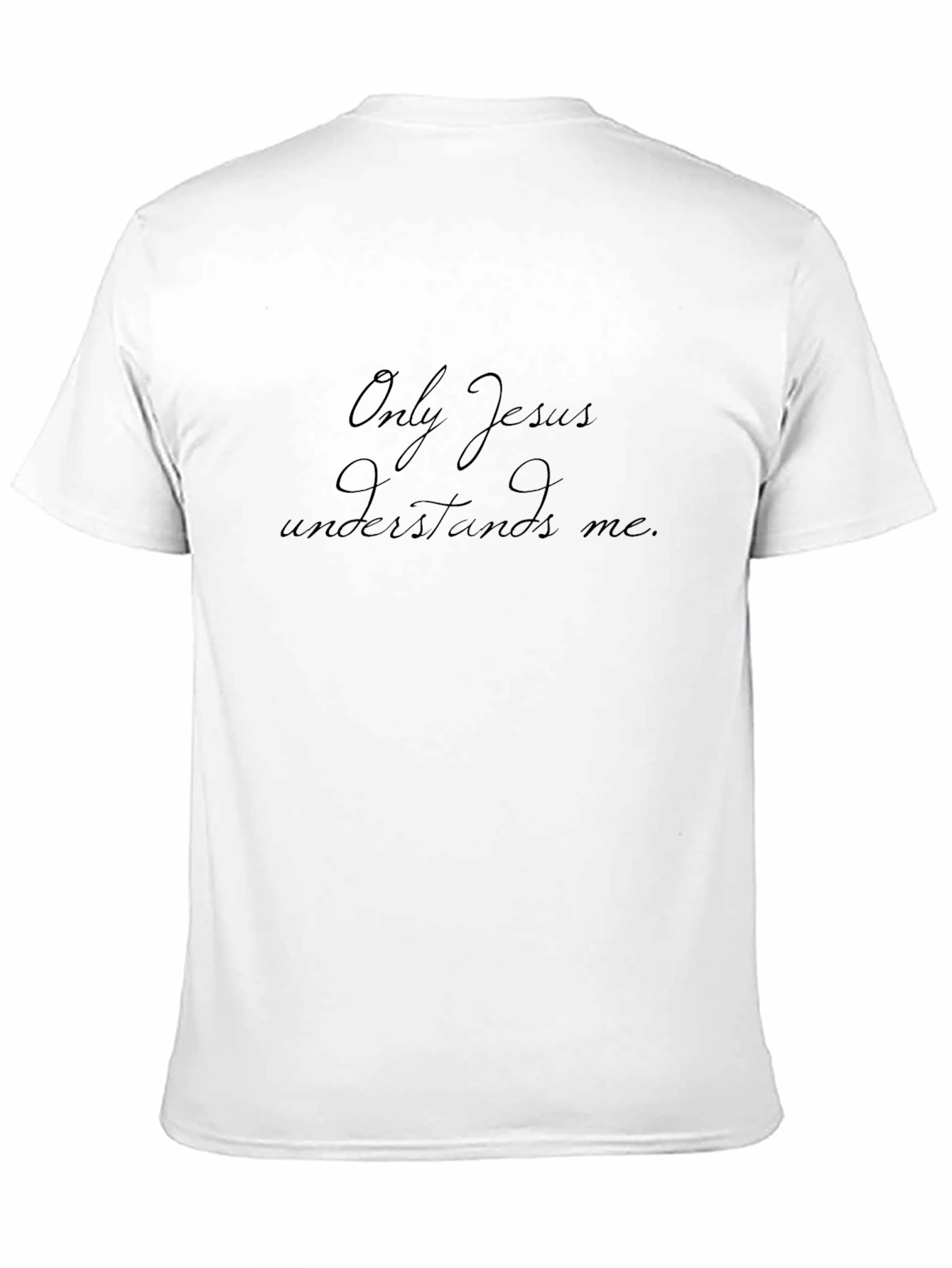 Only Jesus Understands Me Black T-Shirt