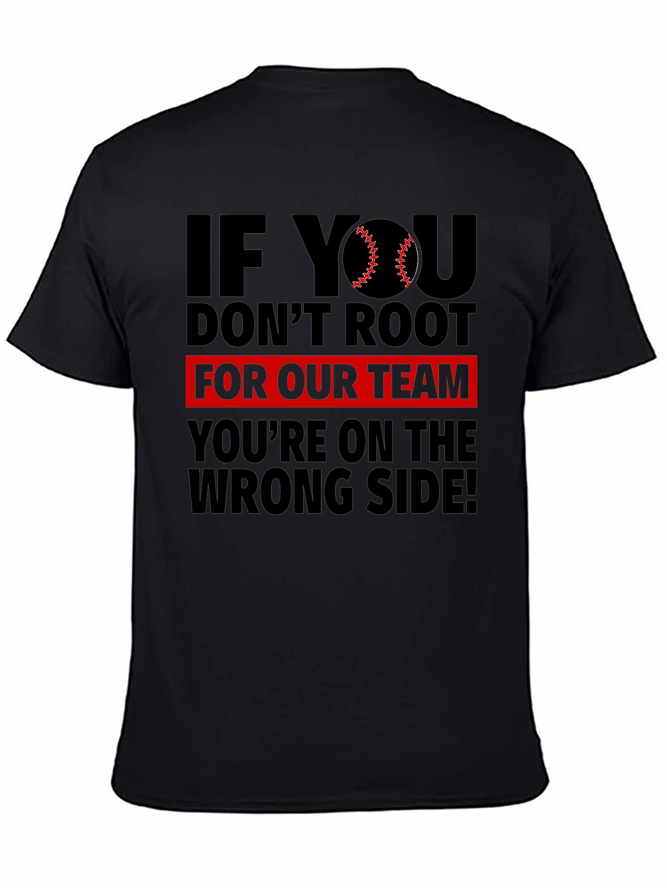 Baseball Fan T-Shirt - Root for Our Team!