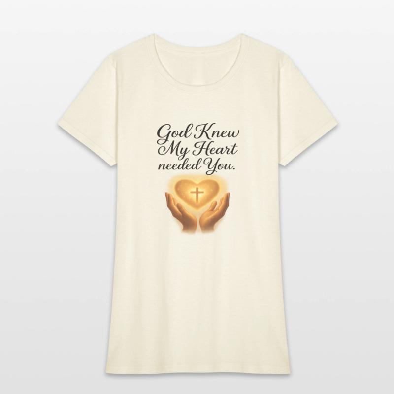 God Knew My Heart Needed You T-Shirt – Christians