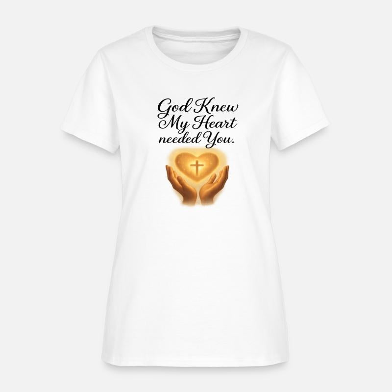 God Knew My Heart Needed You T-Shirt – Christians