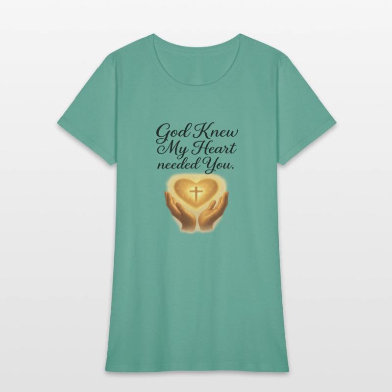 God Knew My Heart Needed You T-Shirt – Christians