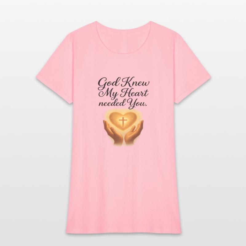 God Knew My Heart Needed You T-Shirt – Christians