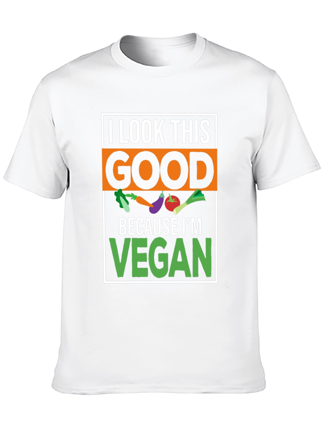 I Look This Good Vegan T-Shirt