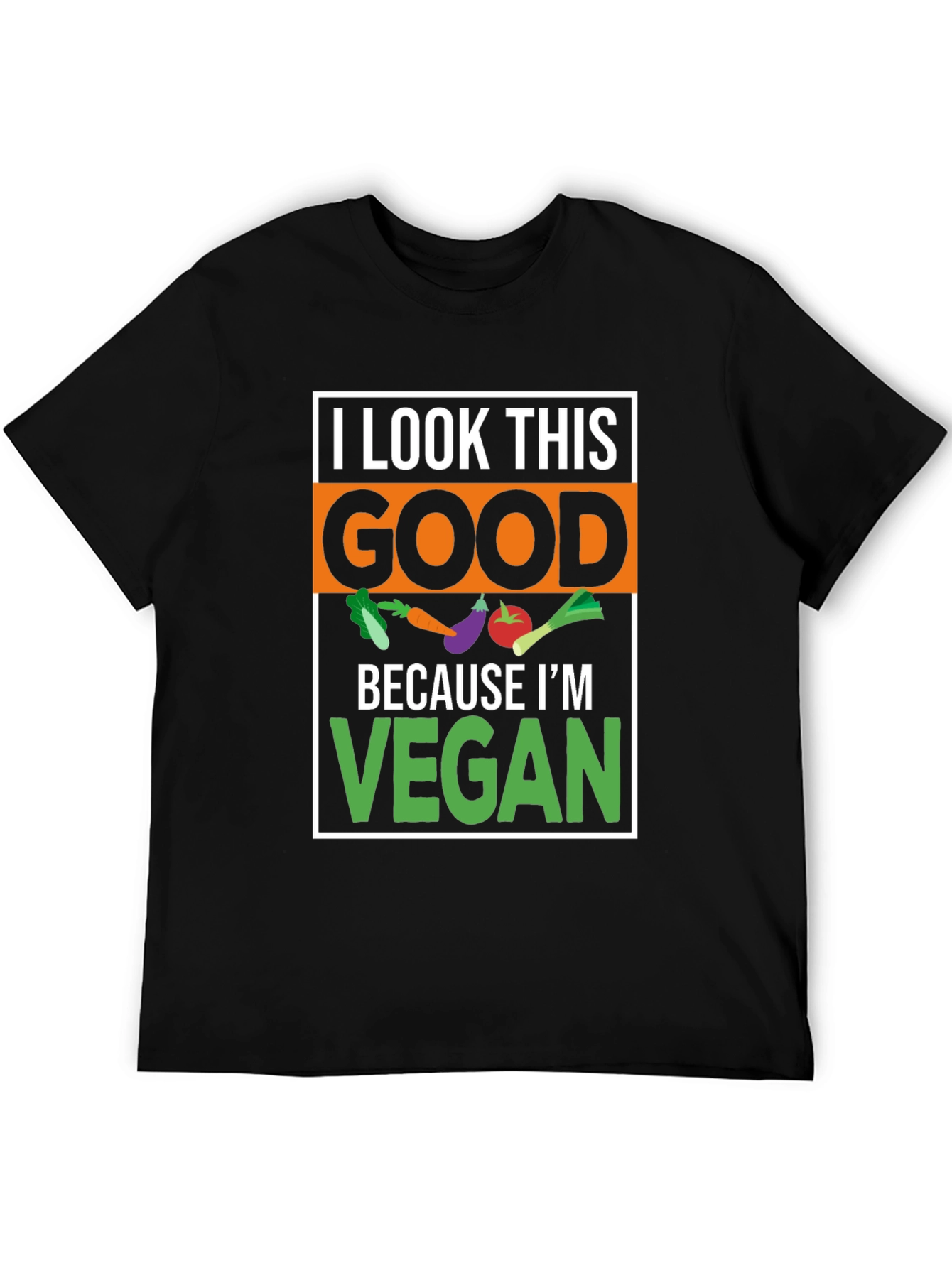 I Look This Good Vegan T-Shirt