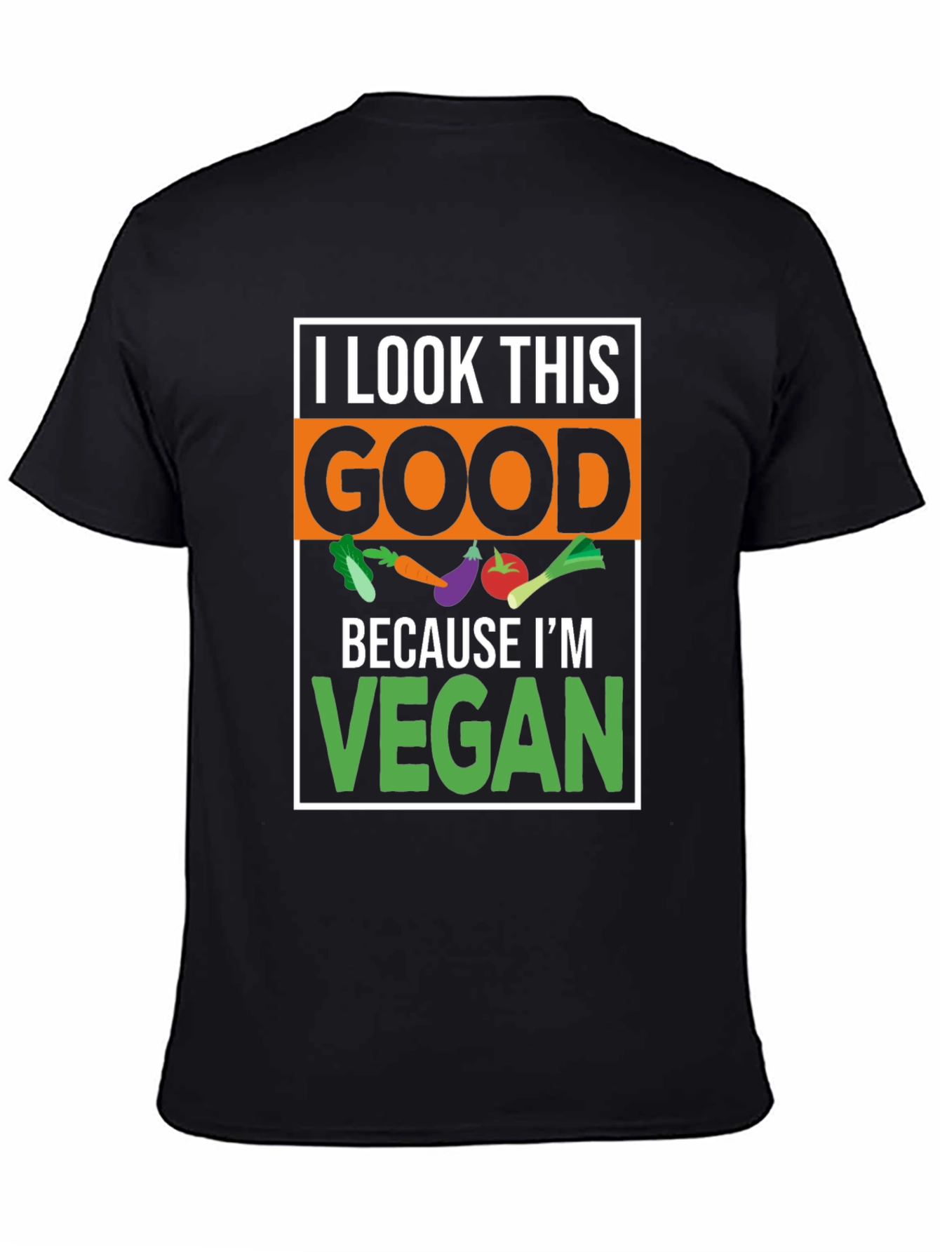 I Look This Good Vegan T-Shirt