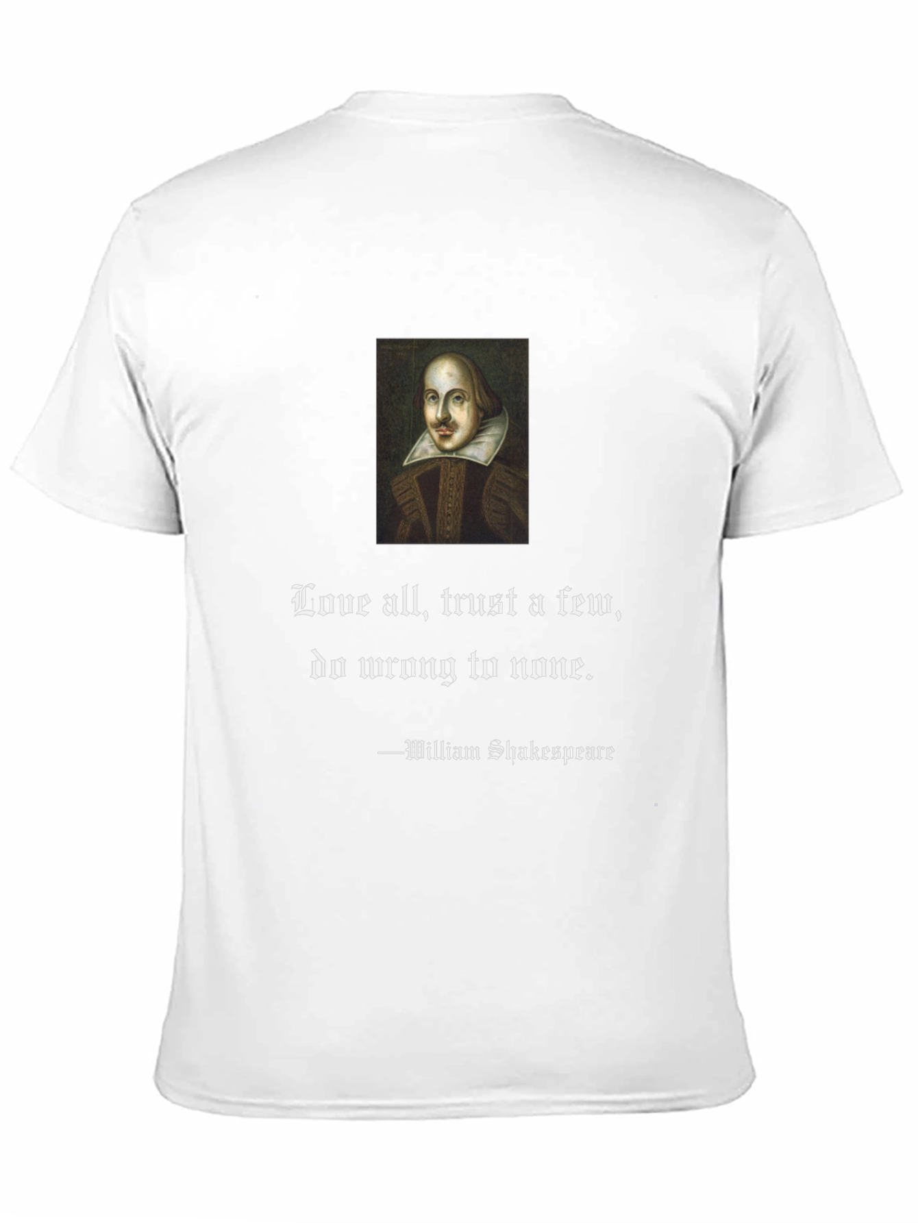 Shakespeare Quote T-Shirt - Love All Trust Few