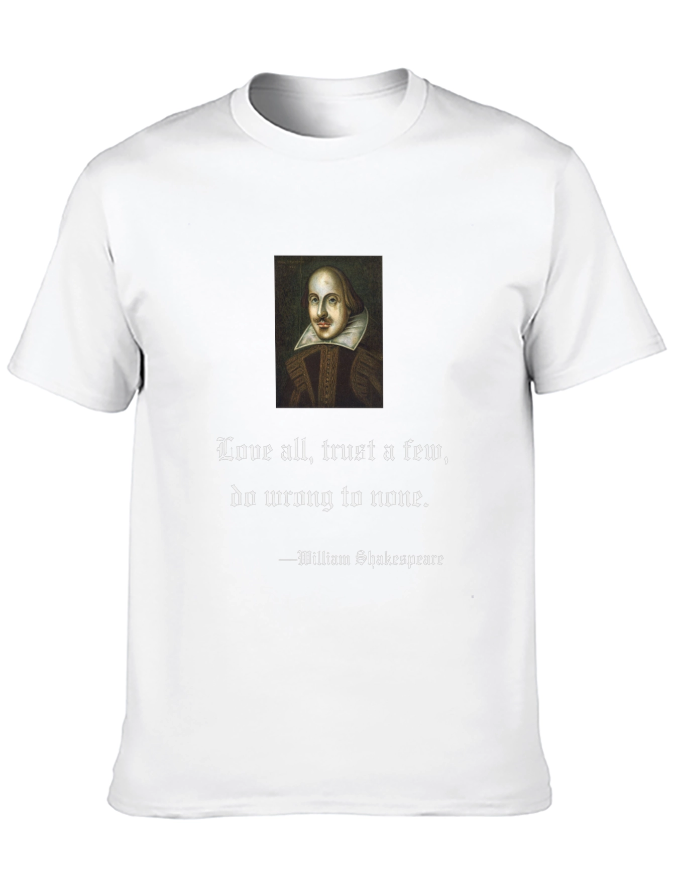 Shakespeare Quote T-Shirt - Love All Trust Few