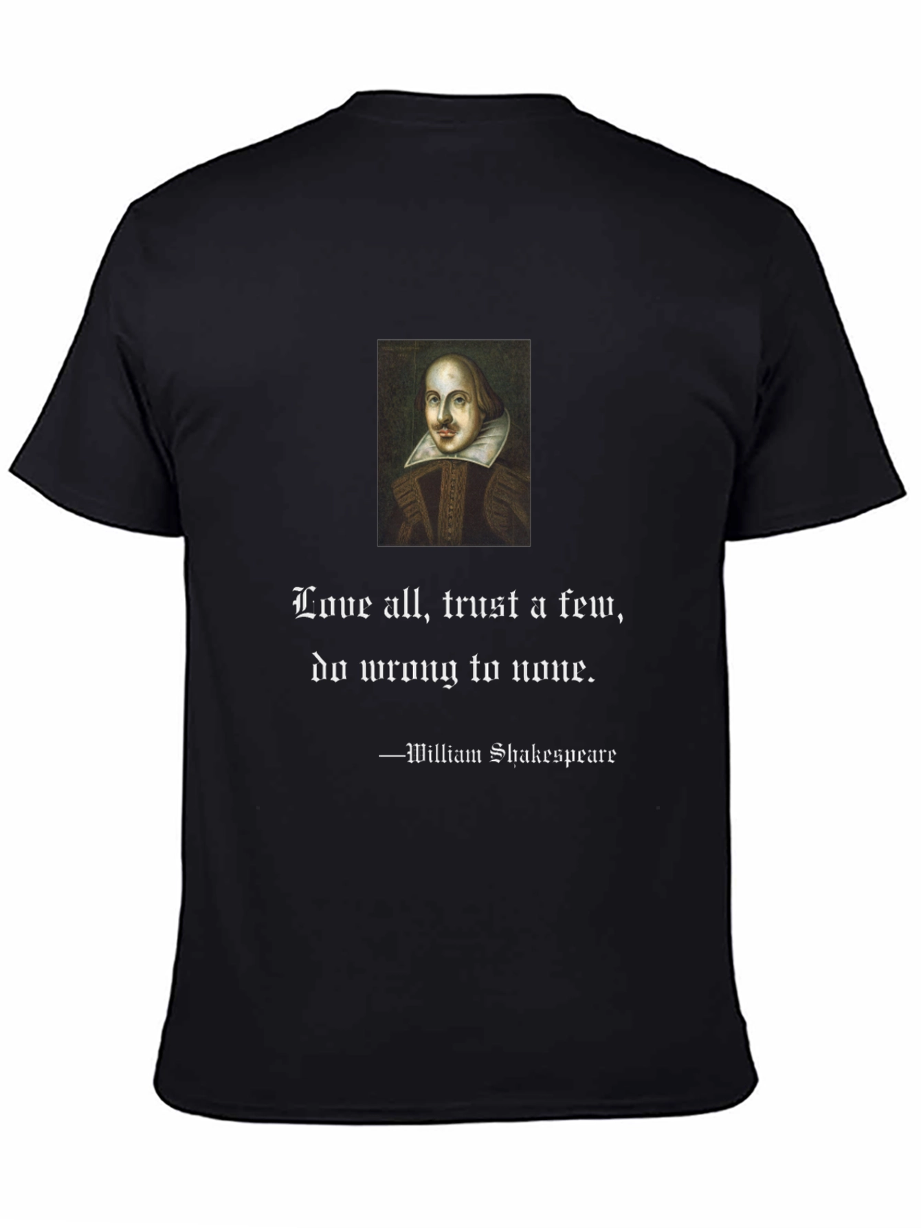 Shakespeare Quote T-Shirt - Love All Trust Few