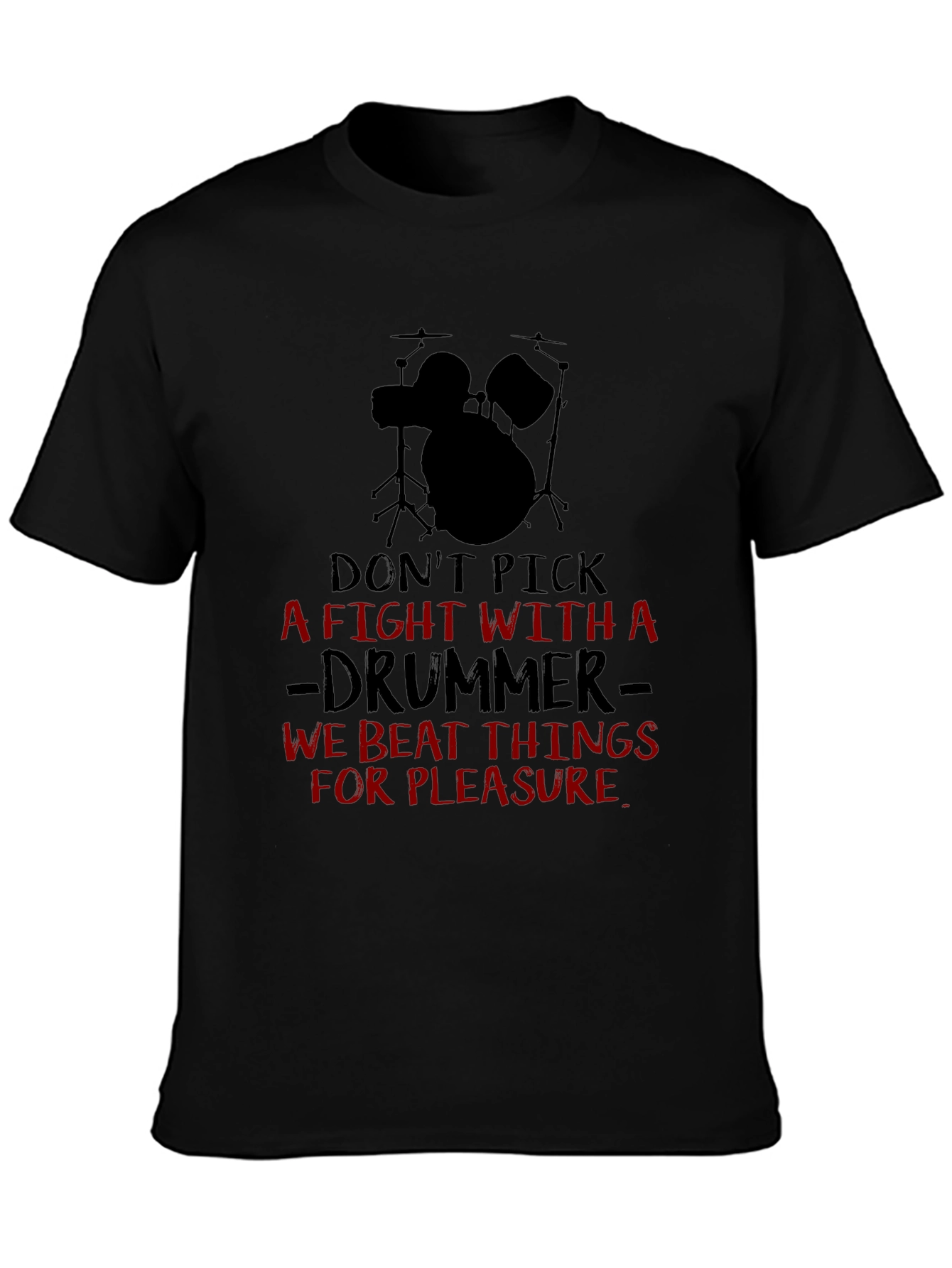Dont Pick A Fight Drummer Black T-Shirt