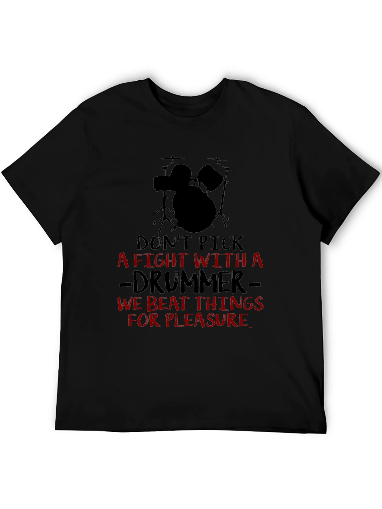 Dont Pick A Fight Drummer Black T-Shirt