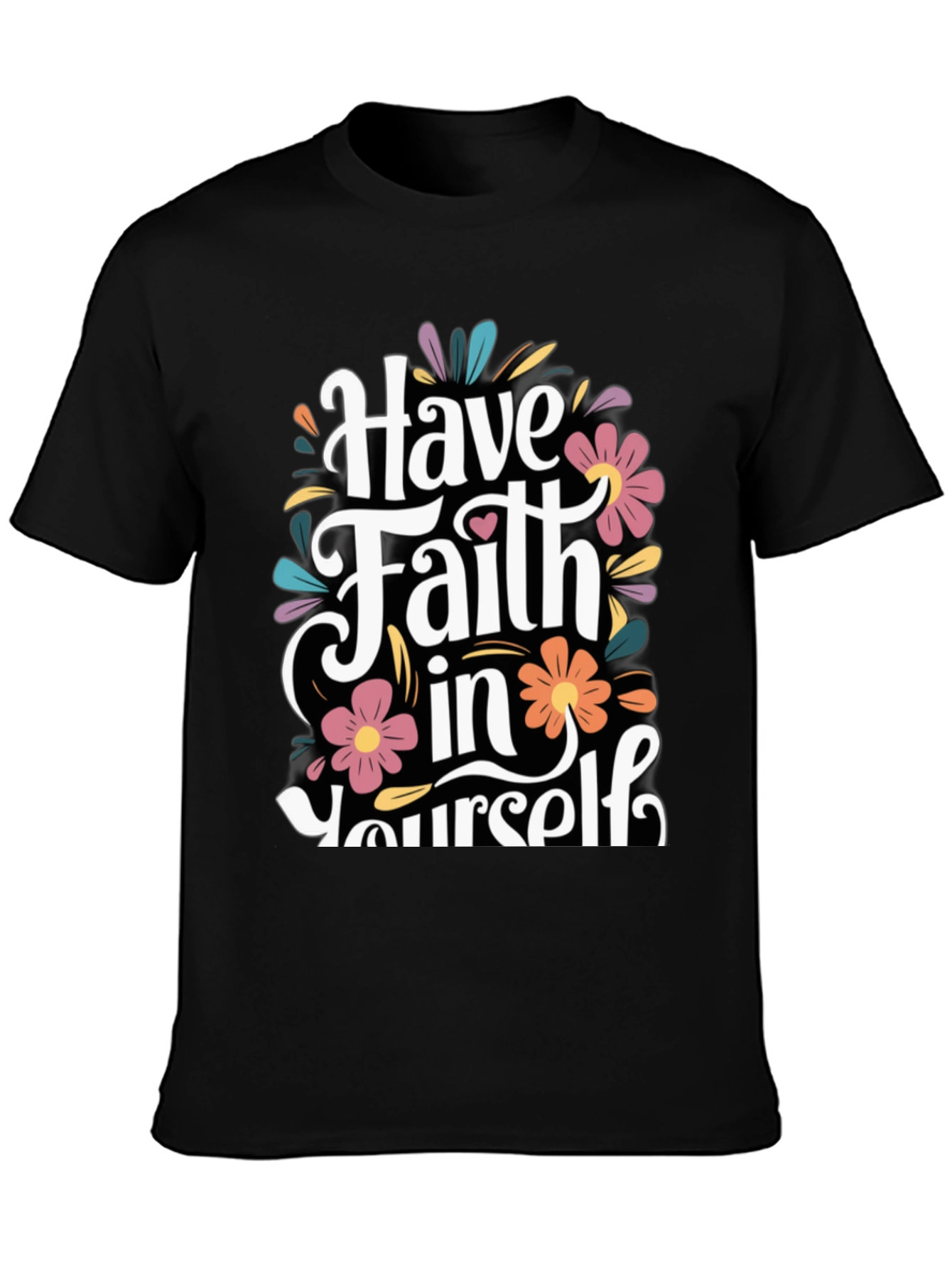 Floral Have Faith In Yourself Black T-Shirt