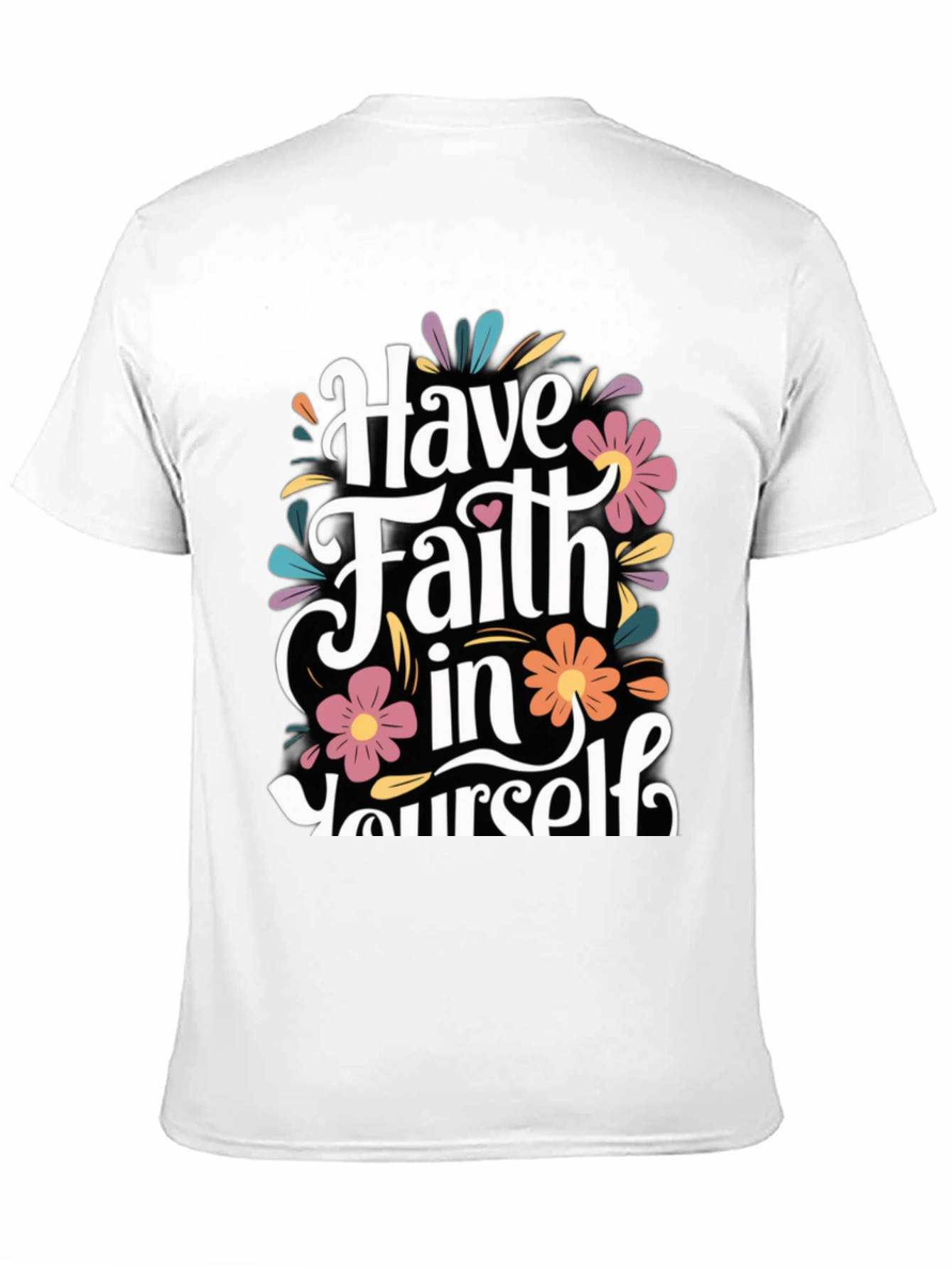 Floral Have Faith In Yourself Black T-Shirt