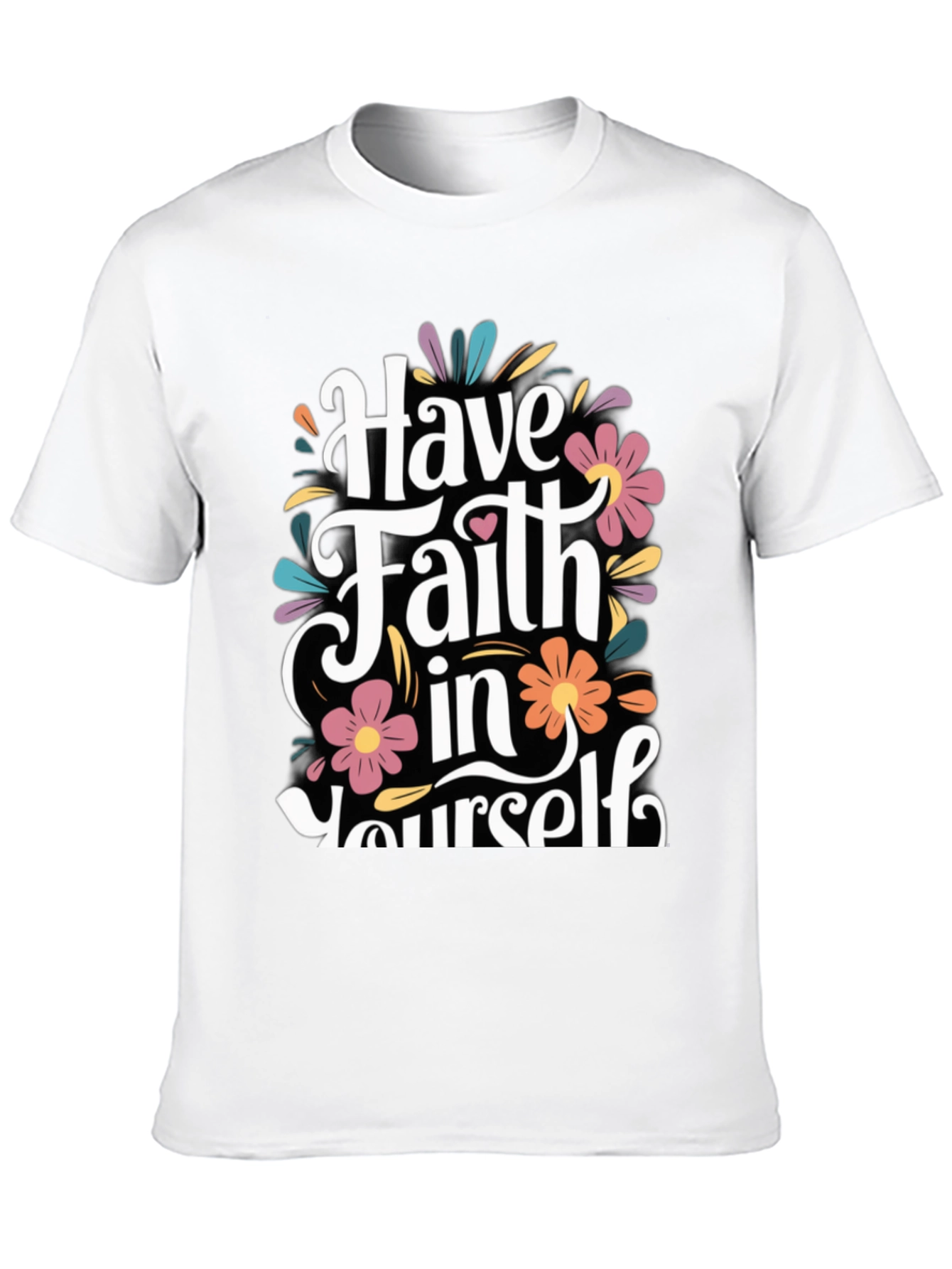 Floral Have Faith In Yourself Black T-Shirt
