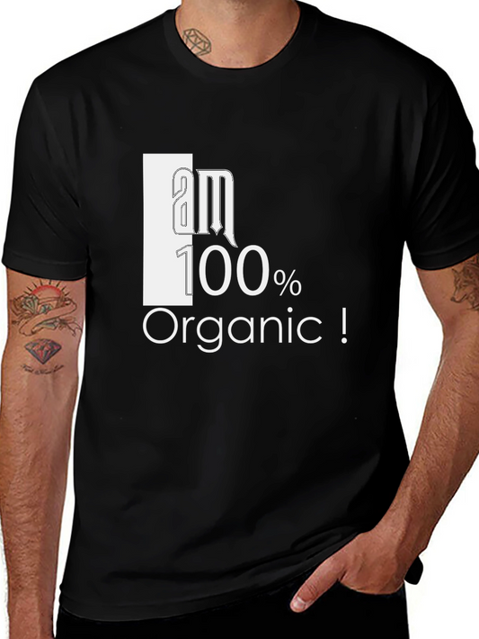 Organic Cotton Graphic Tee - I am 100% Organic!