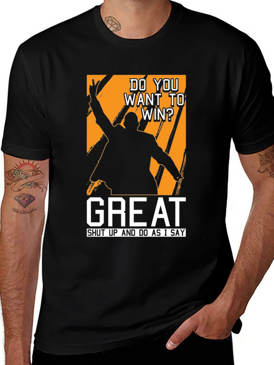 Do You Want To Win? T-Shirt