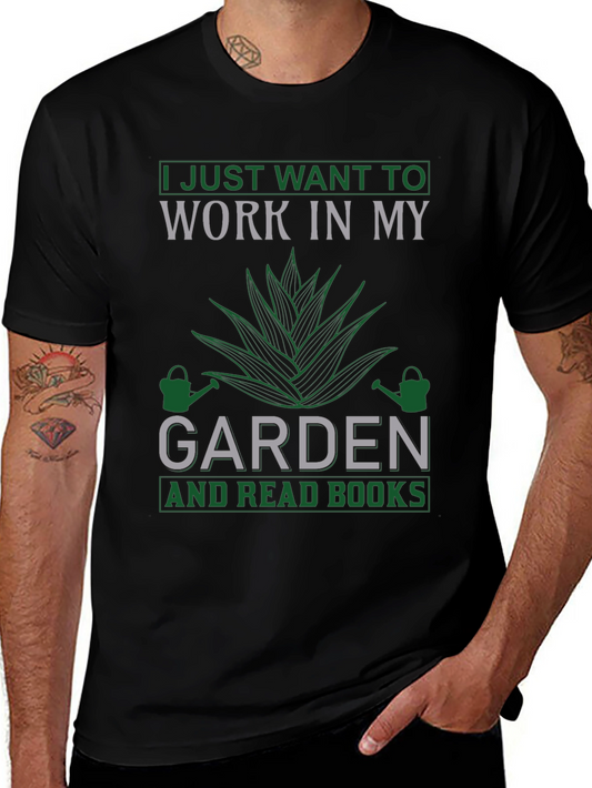 Gardening T-Shirt: Work in My Garden & Read Books