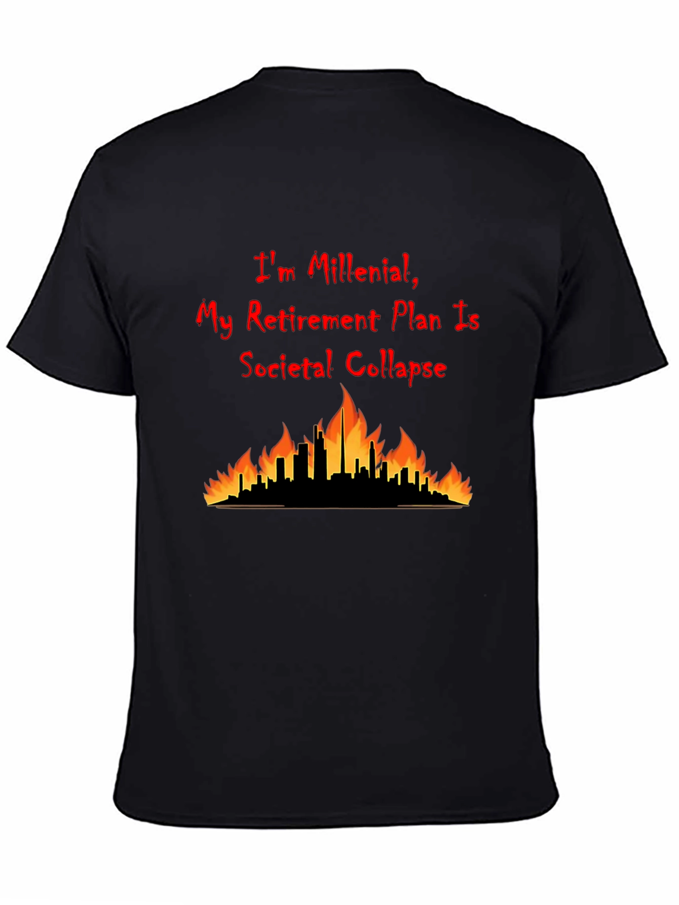 Millennial Societal Collapse Retirement Plan T-Shirt