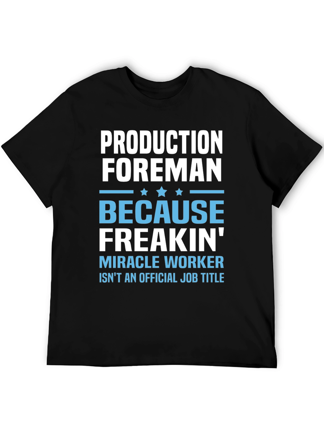 Funny Production Foreman T-Shirt