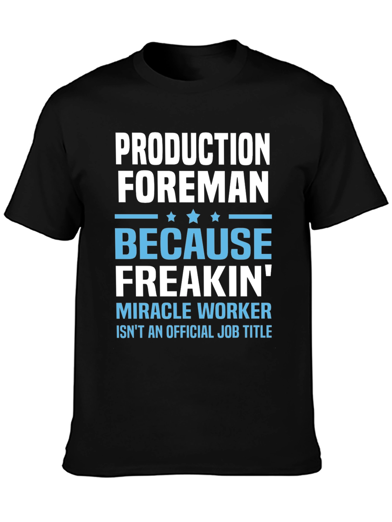 Funny Production Foreman T-Shirt