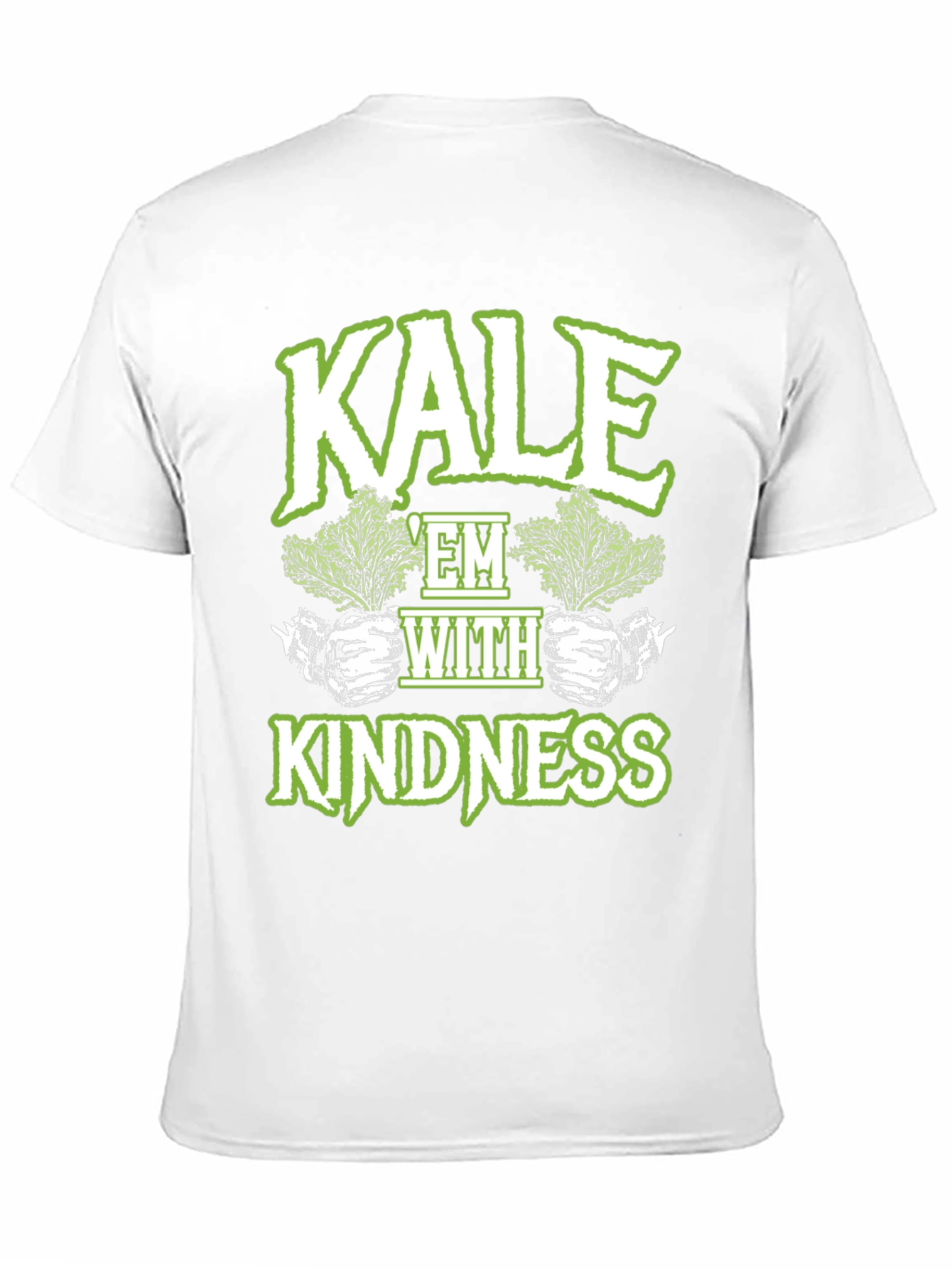 Kale Em with Kindness T-Shirt