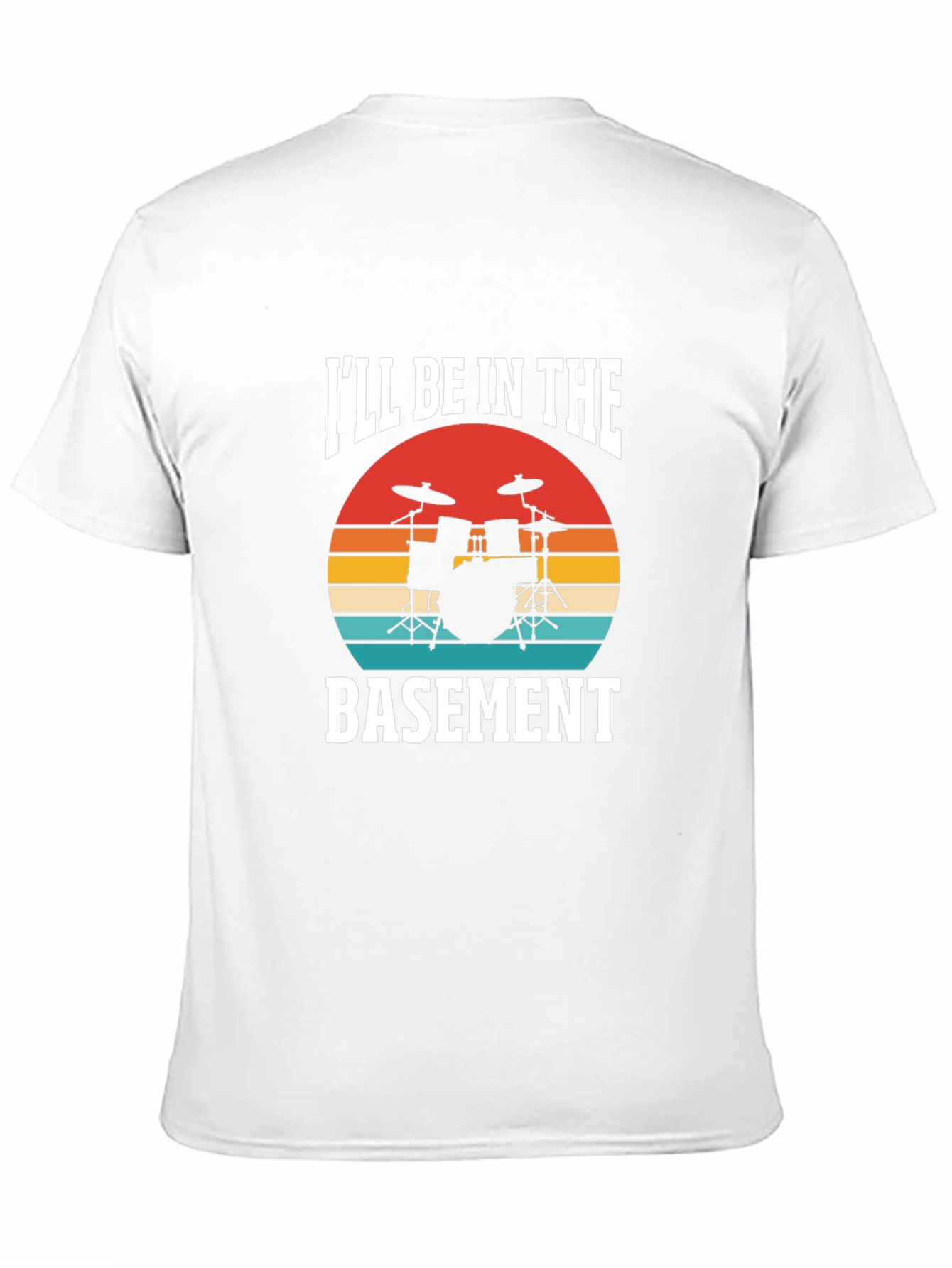 Ill Be In The Basement Drummer T-Shirt