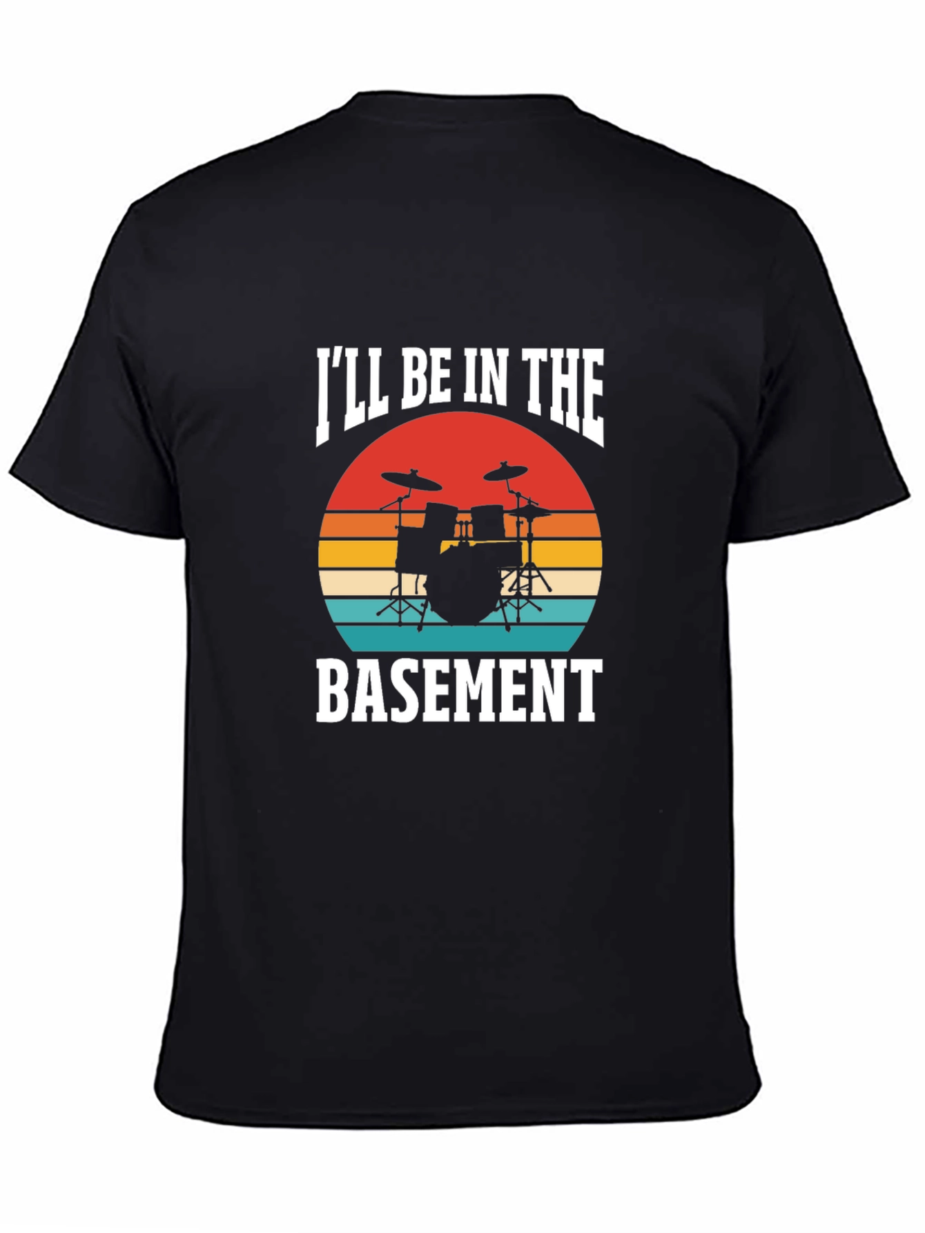 Ill Be In The Basement Drummer T-Shirt