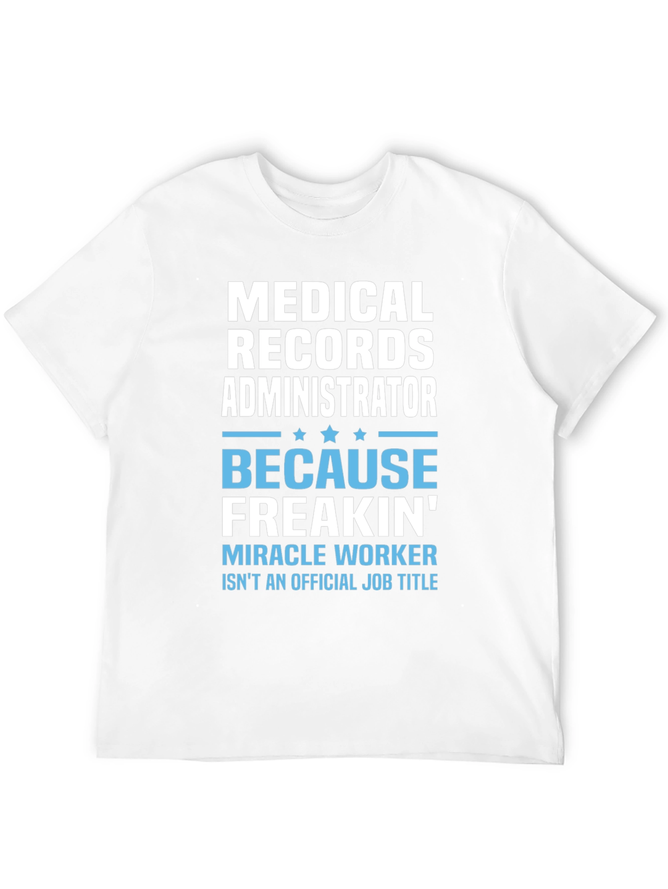 Medical Records Administrator T-Shirt