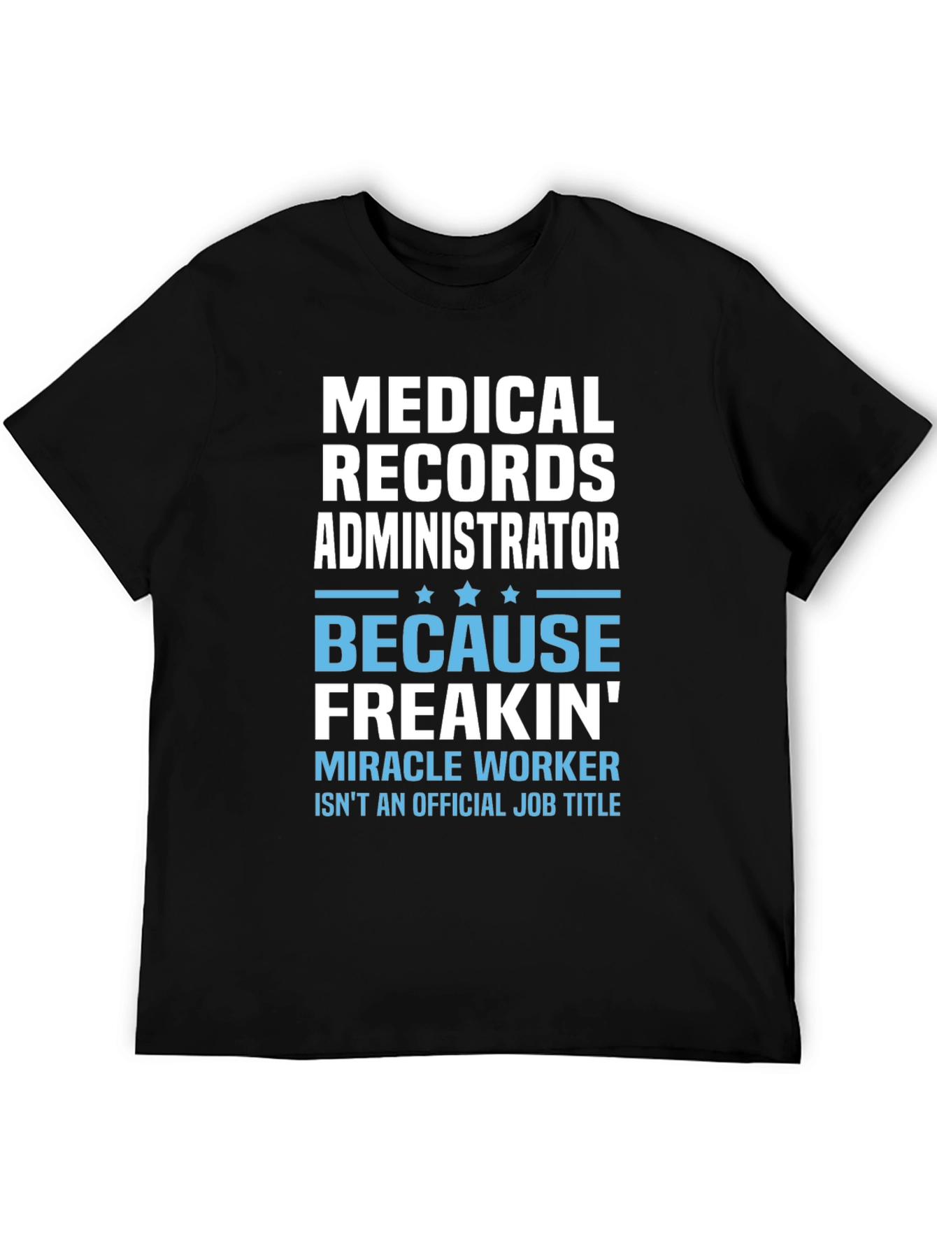 Medical Records Administrator T-Shirt