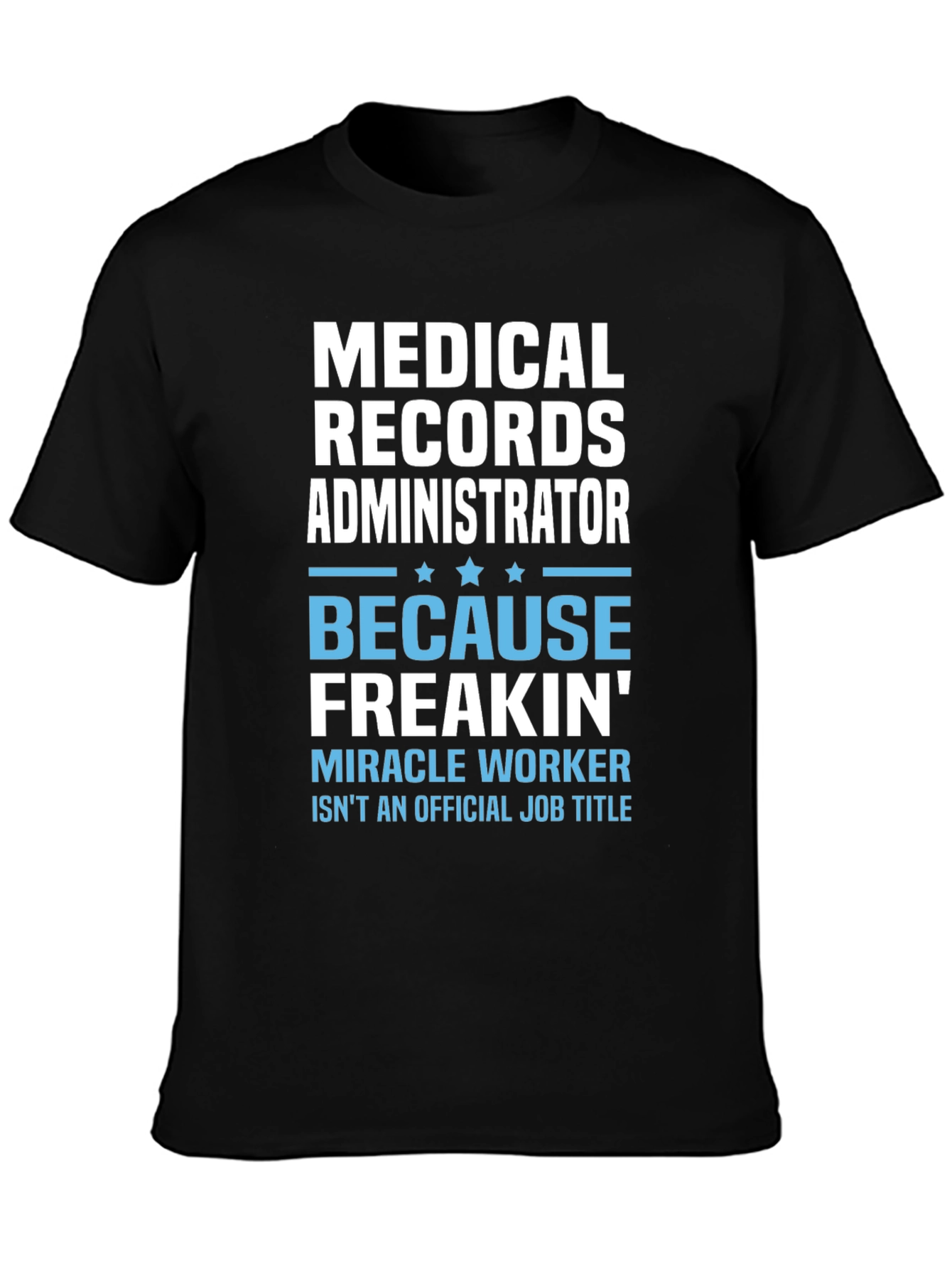 Medical Records Administrator T-Shirt