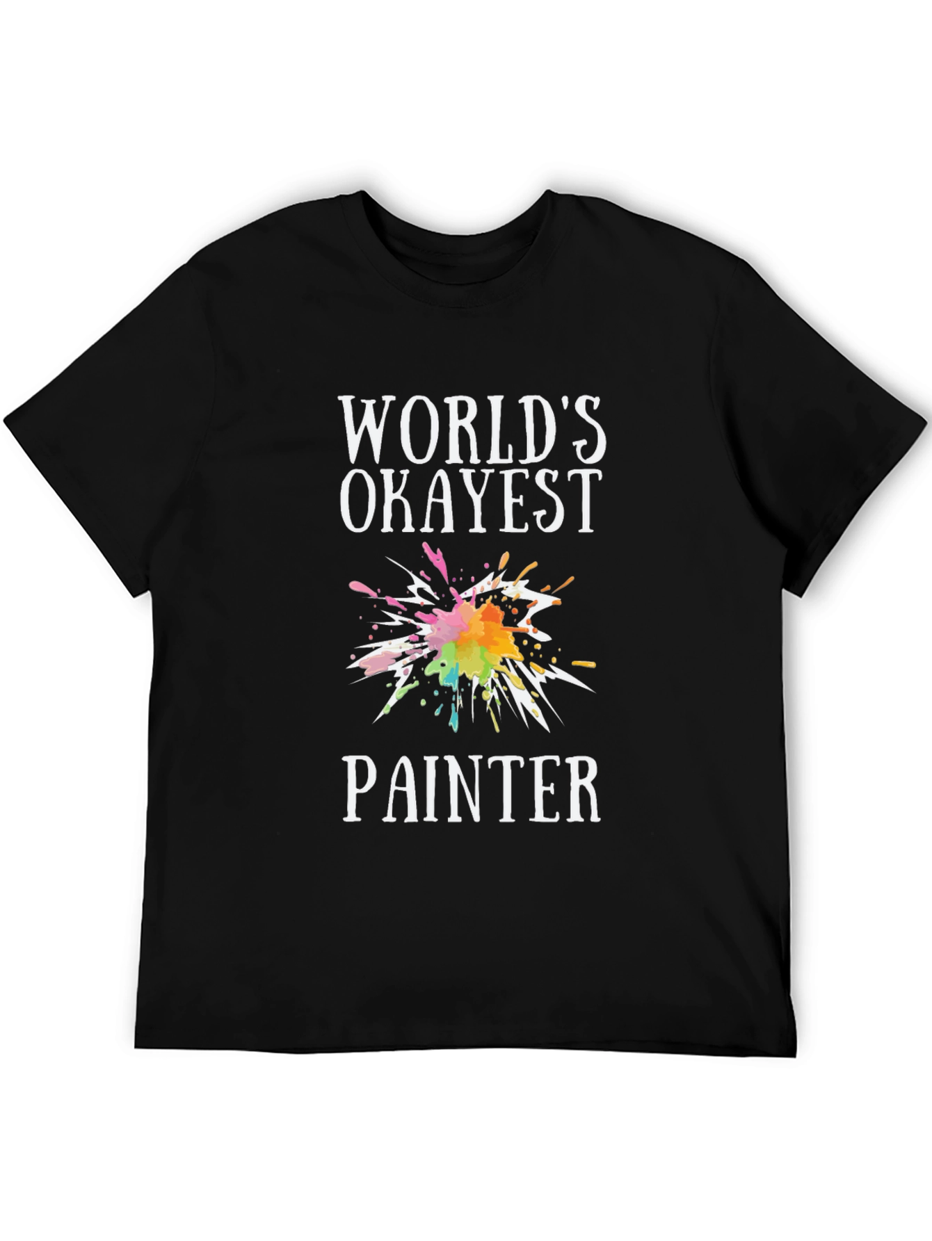 Worlds Okayest Painter T-Shirt - Artsy Black Tee