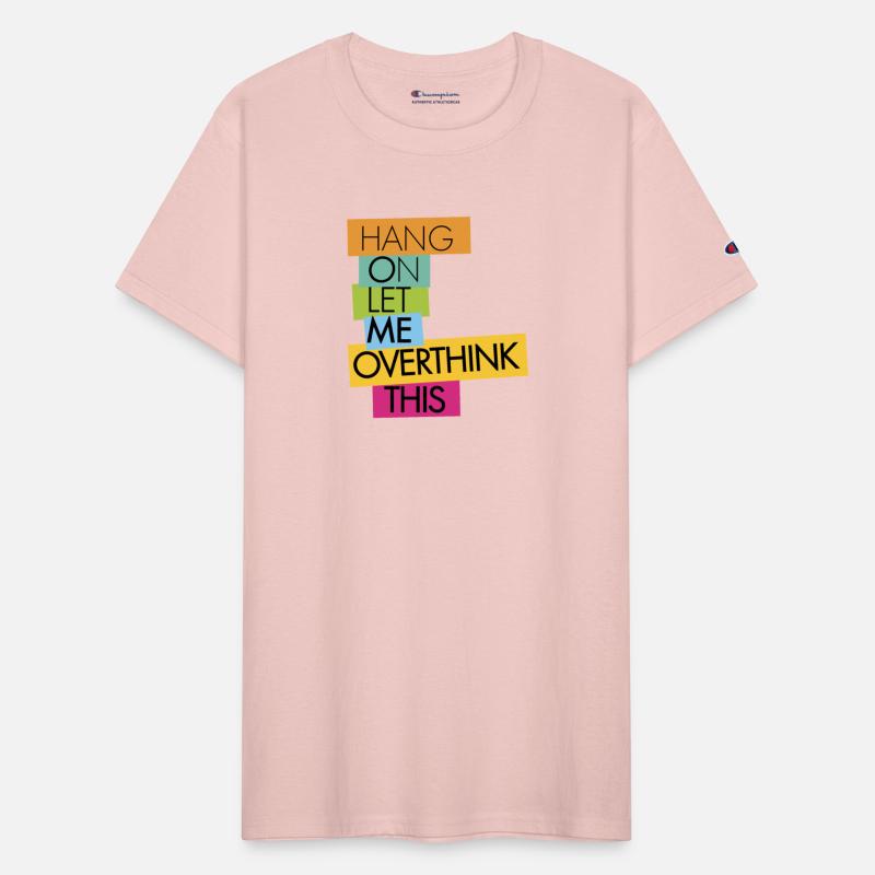 Hang On Let Me Overthink This Funny