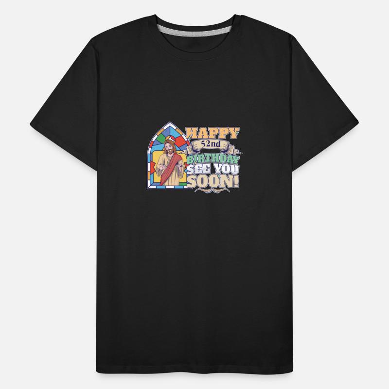 Happy 52nd Birthday See You Soon Funny Jesus Meme