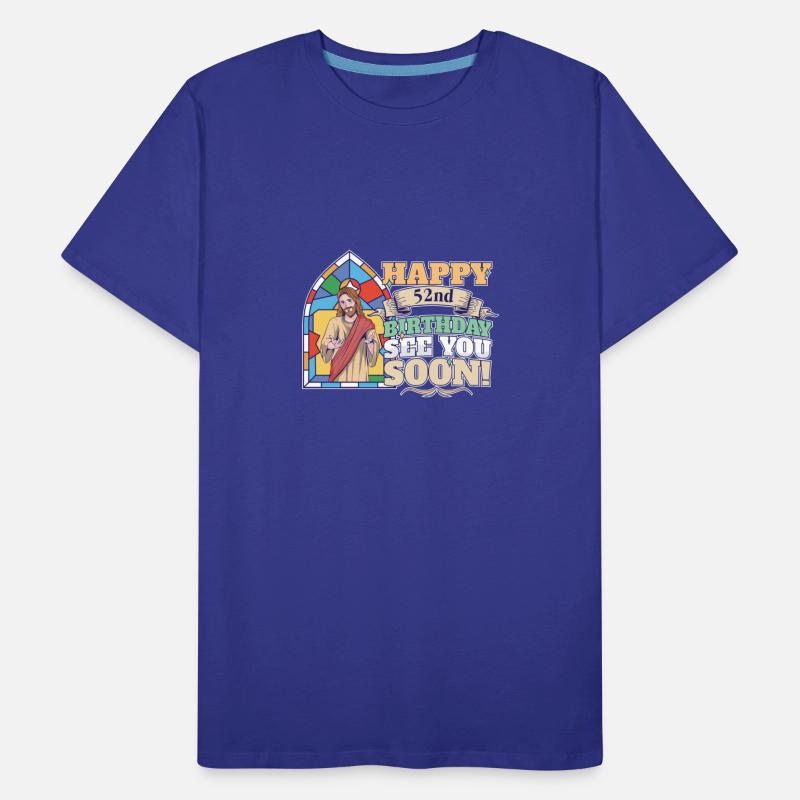 Happy 52nd Birthday See You Soon Funny Jesus Meme