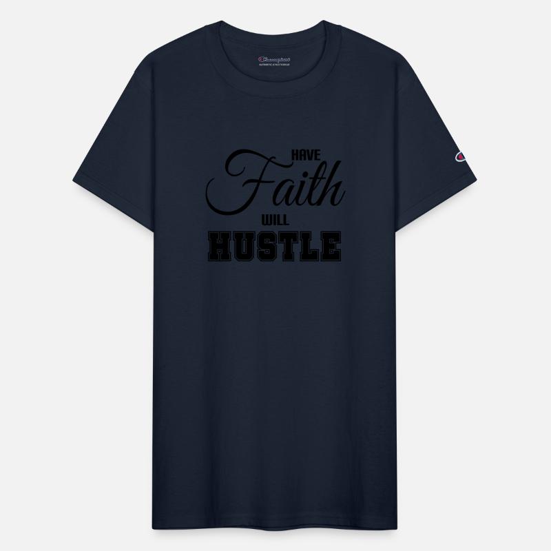 HAVE FAITH WILL HUSTLE