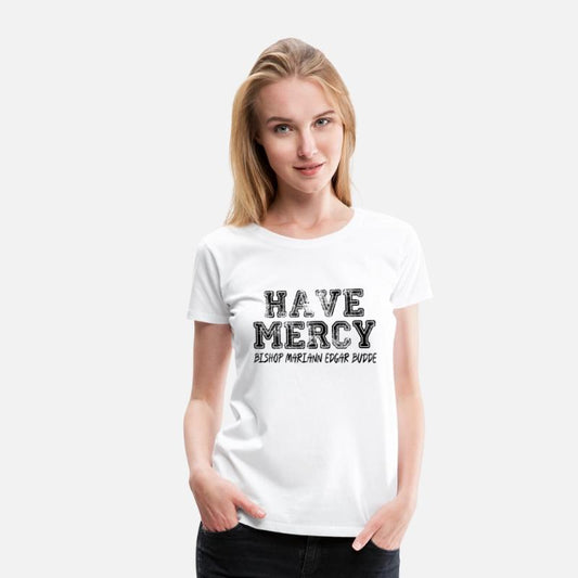 Have Mercy Bishop Mariann Edgar Budde T-Shirt