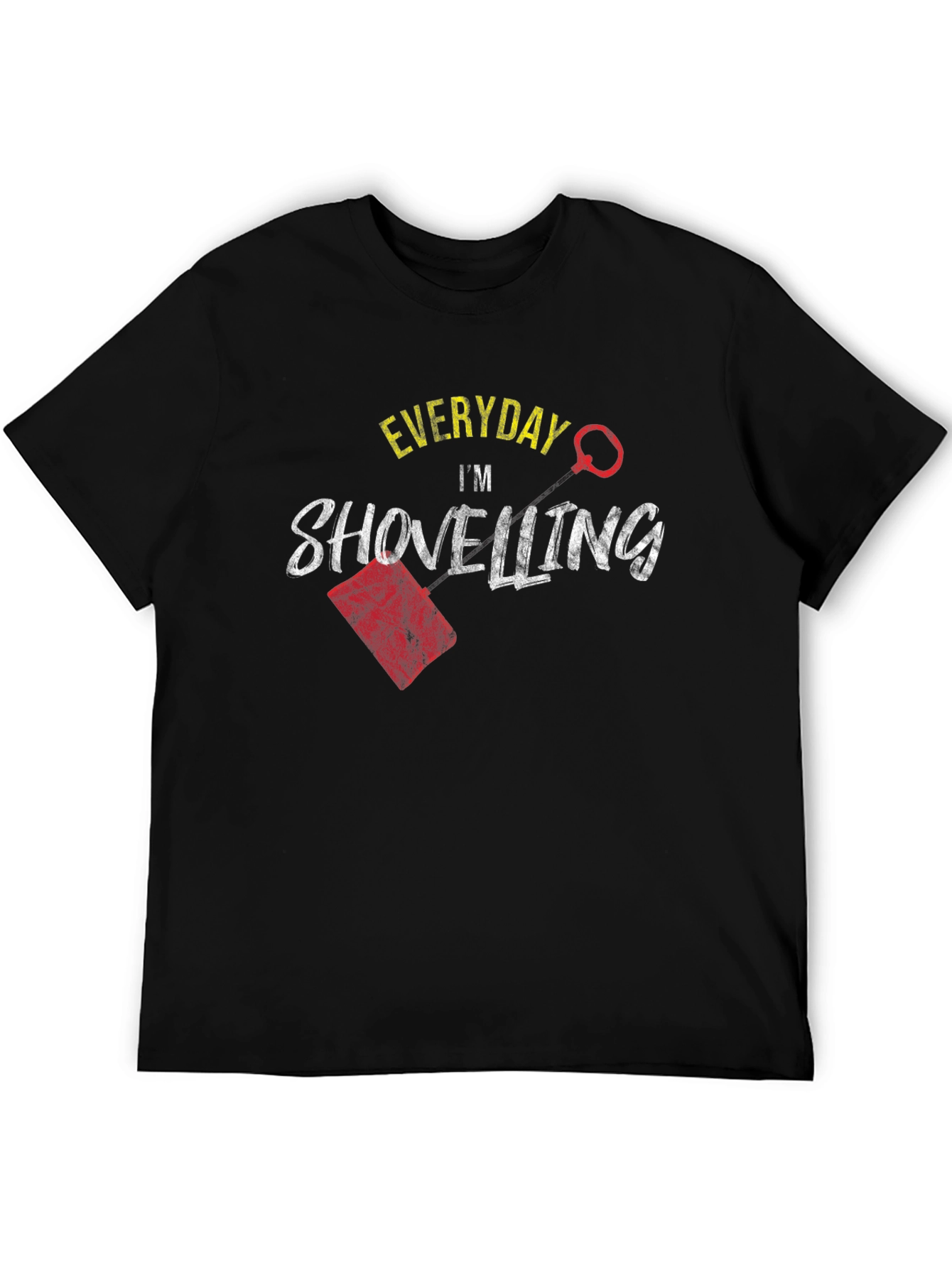 Everyday Im Shovelling Black T-Shirt