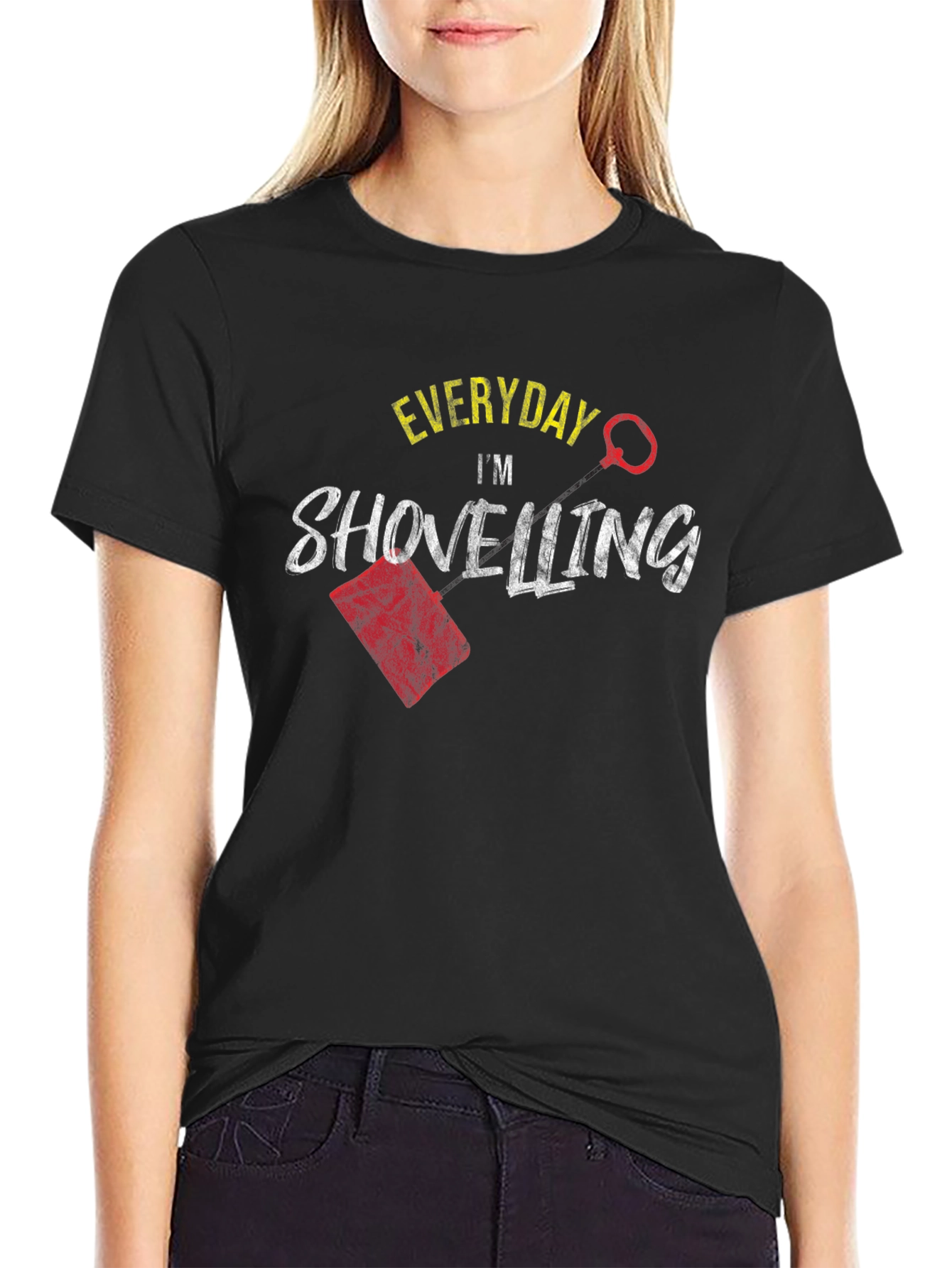 Everyday Im Shovelling Black T-Shirt