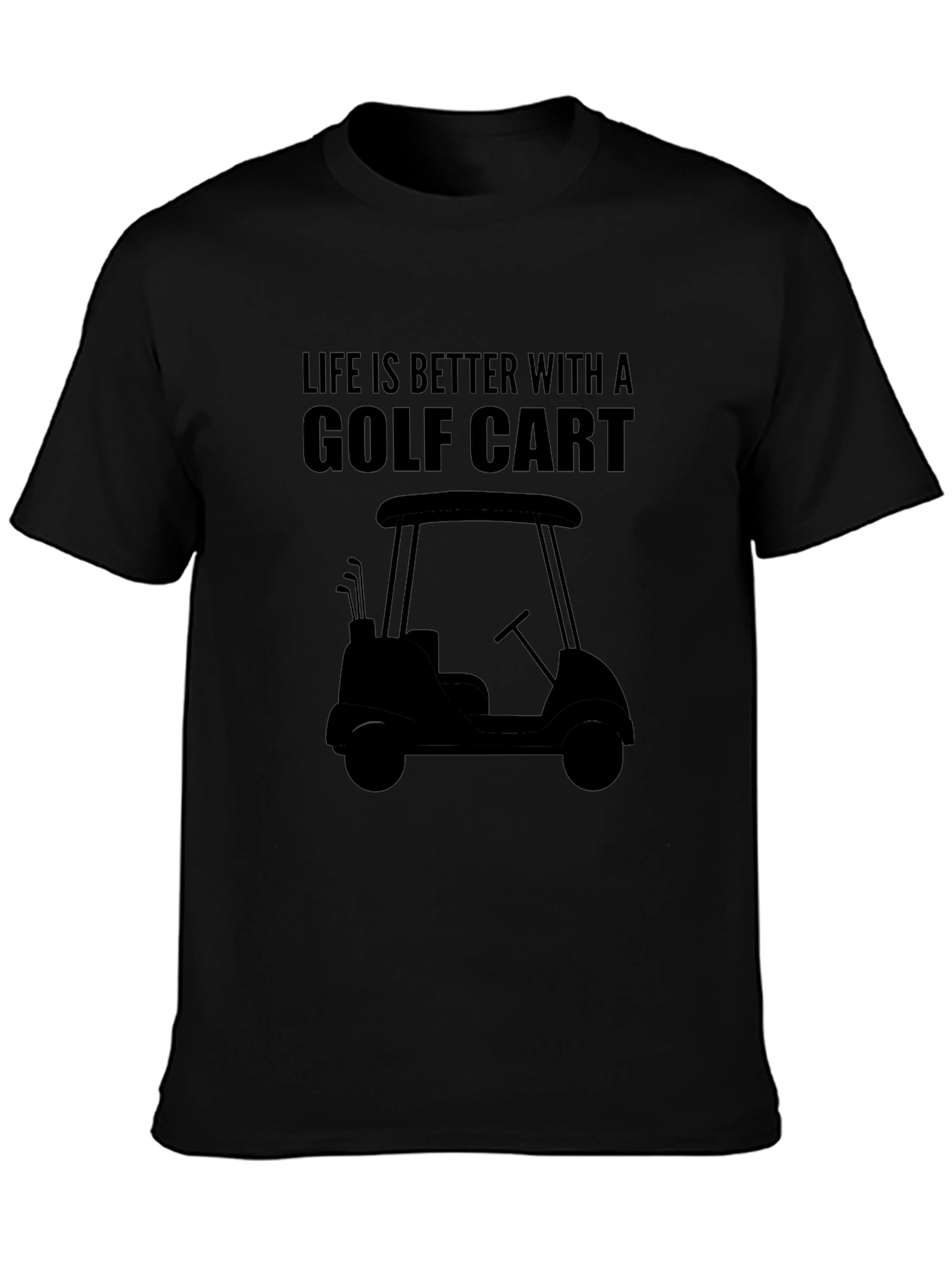 Life is Better with a Golf Cart T-Shirt