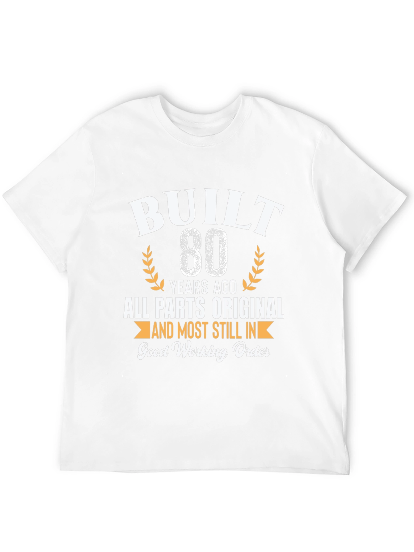 Built 80 Years Ago T-Shirt - Funny Birthday Gift