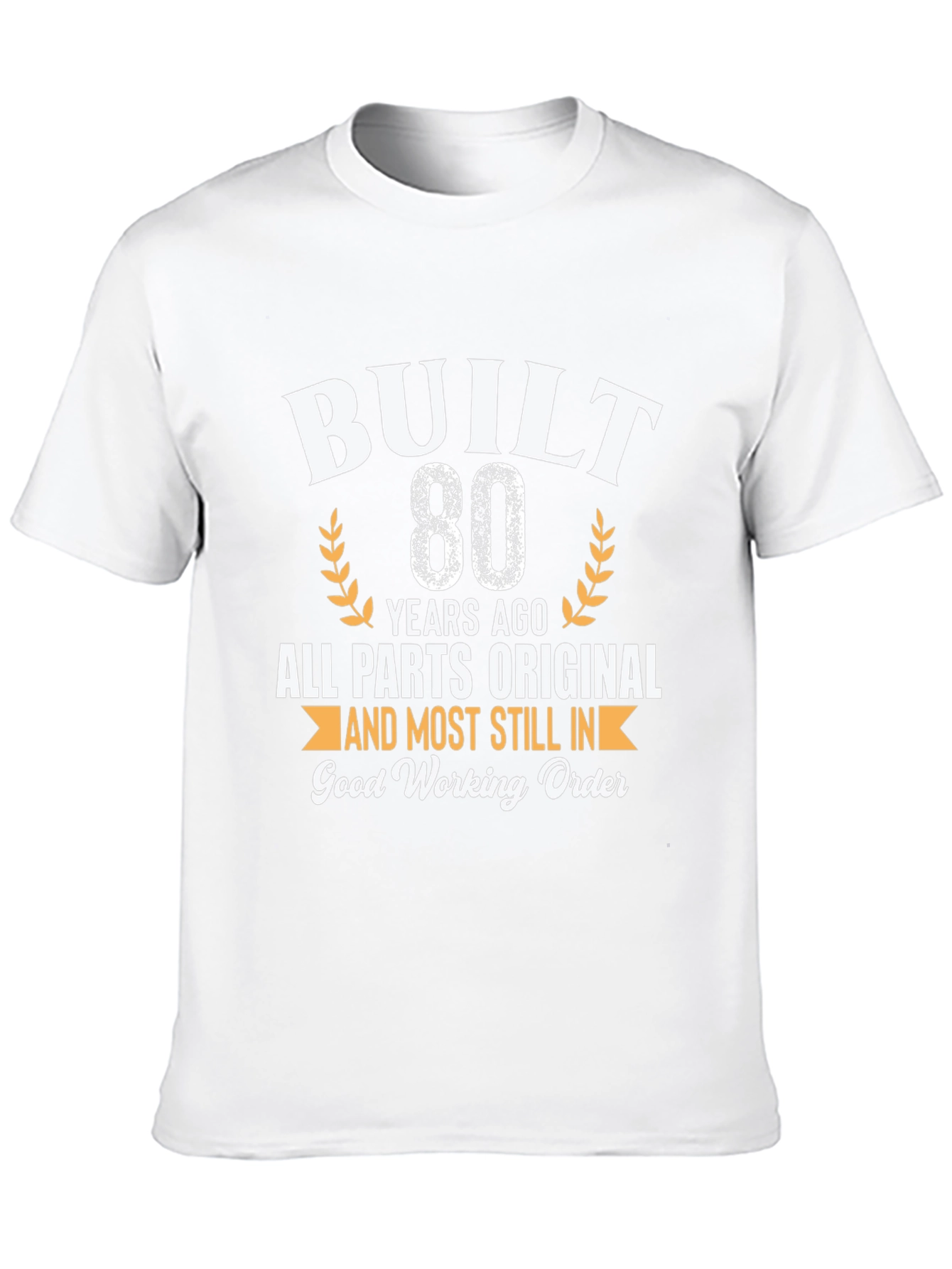 Built 80 Years Ago T-Shirt - Funny Birthday Gift