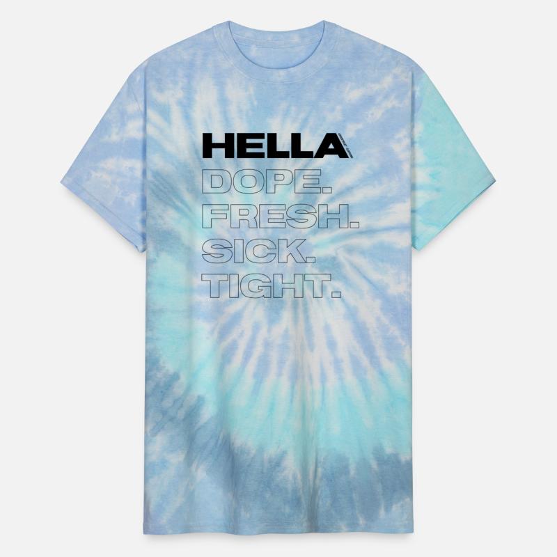 Hella DOPE. FRESH. SICK.TIGHT