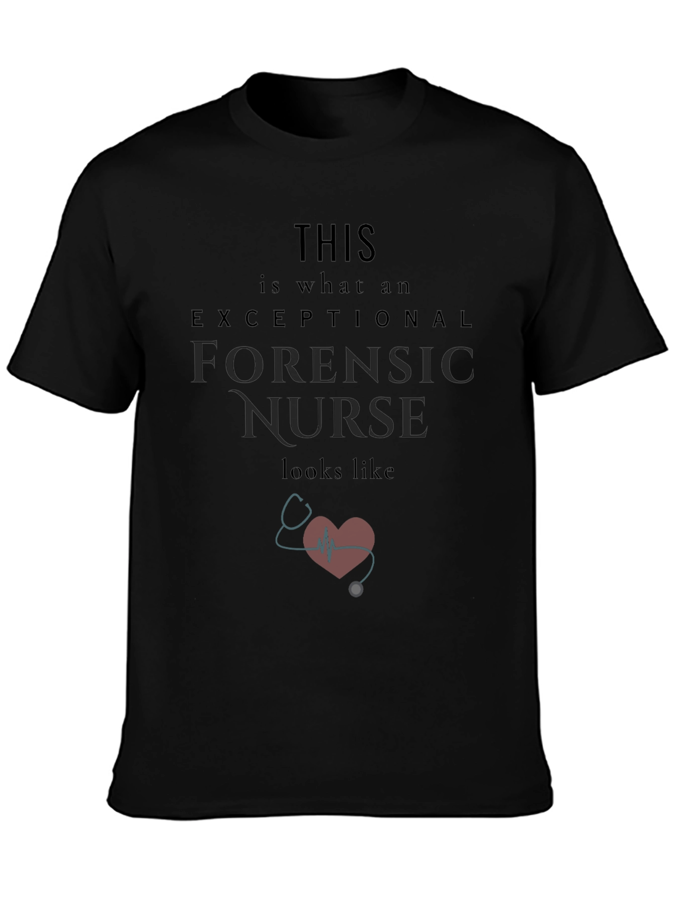 Exceptional Forensic Nurse Graphic Tee