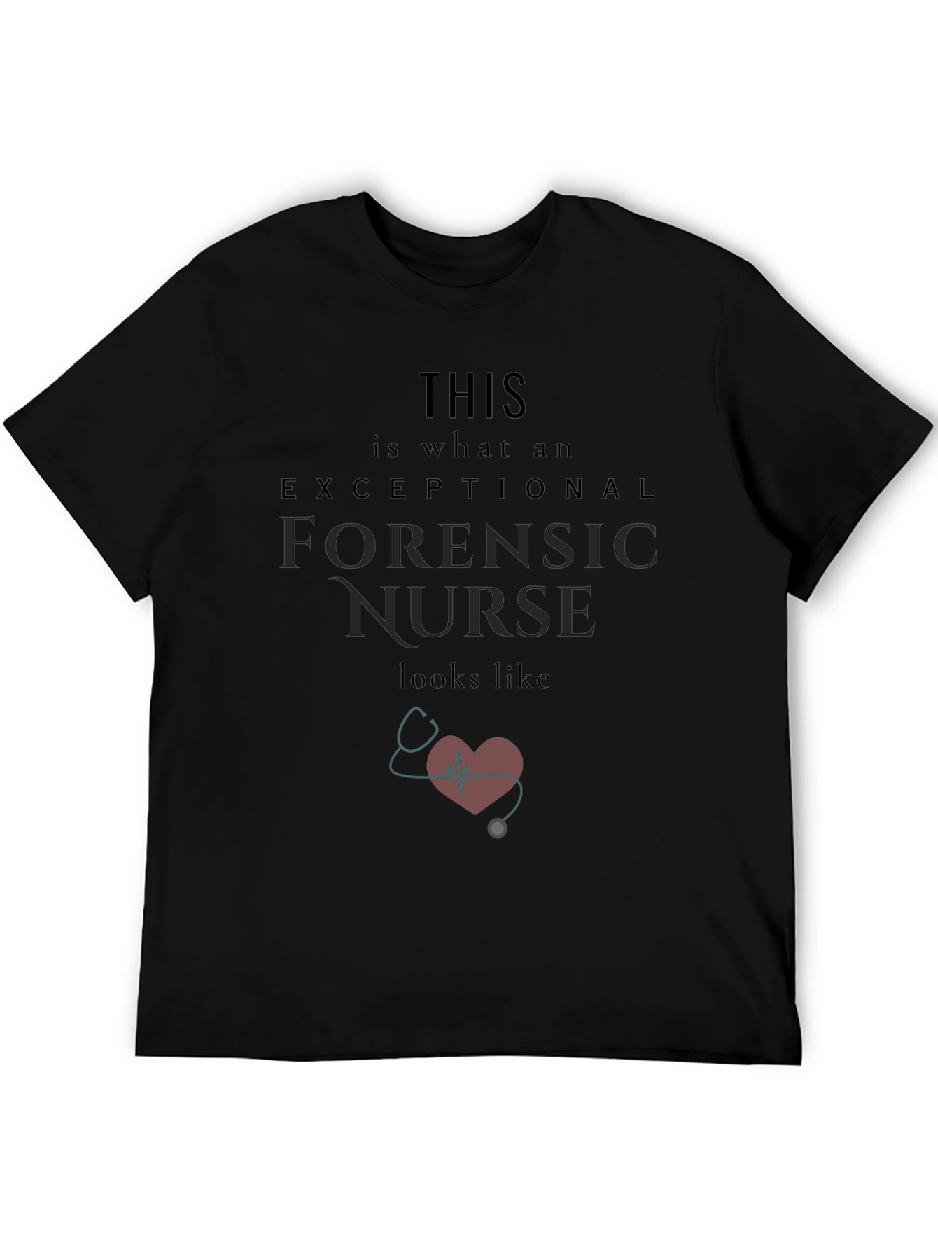 Exceptional Forensic Nurse Graphic Tee