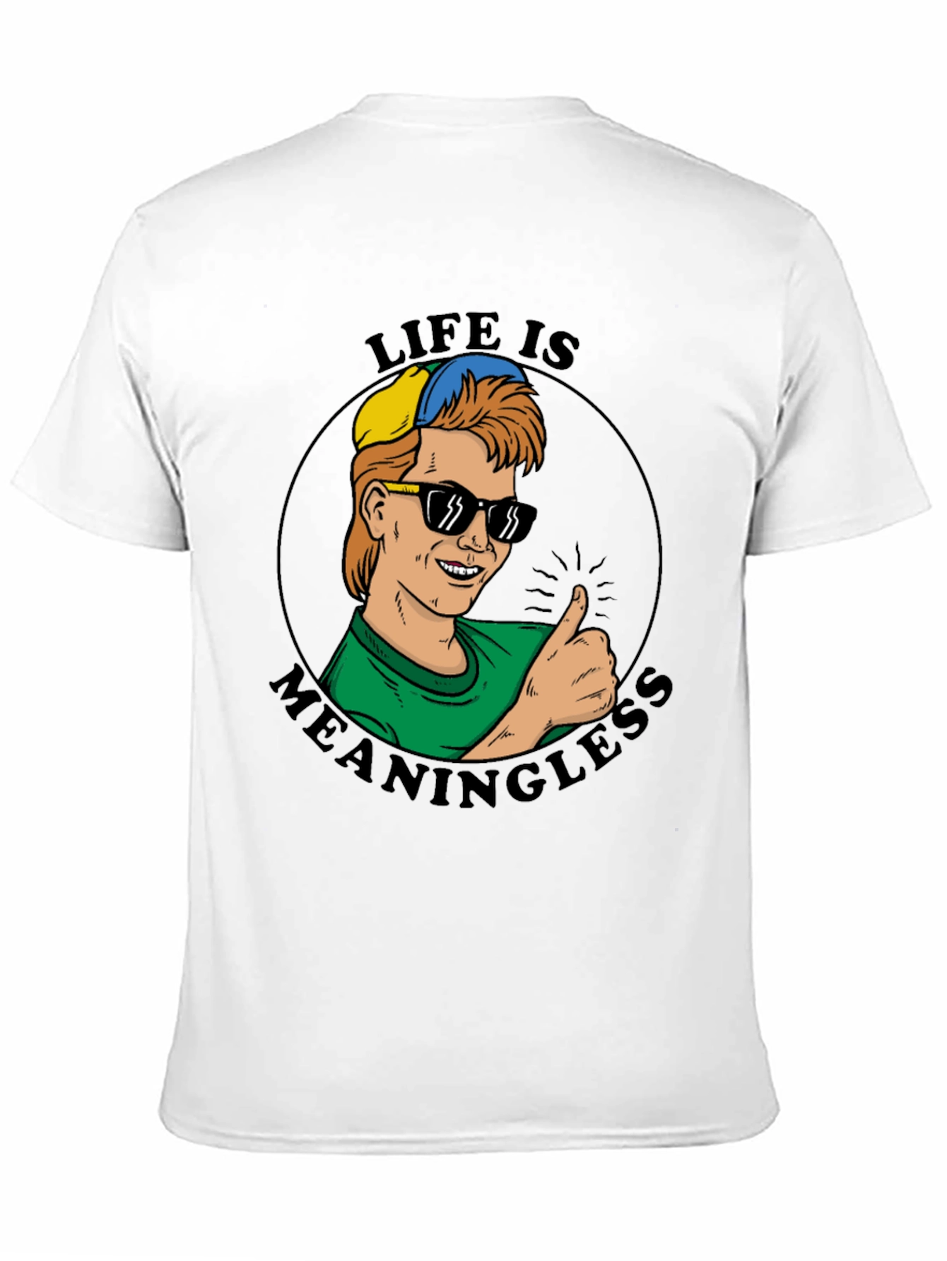 Life Is Meaningless T-Shirt